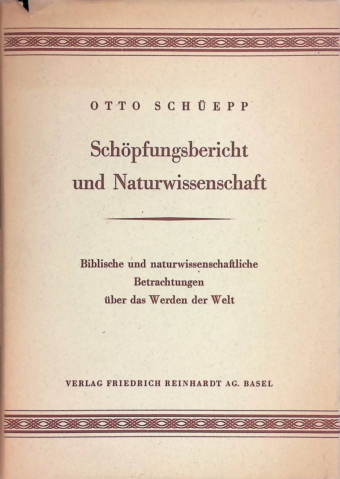 Schöpfungsbericht und Naturwissenschaft : Biblische und naturwissenschaftliche Betrachtungen über das Werden der Welt