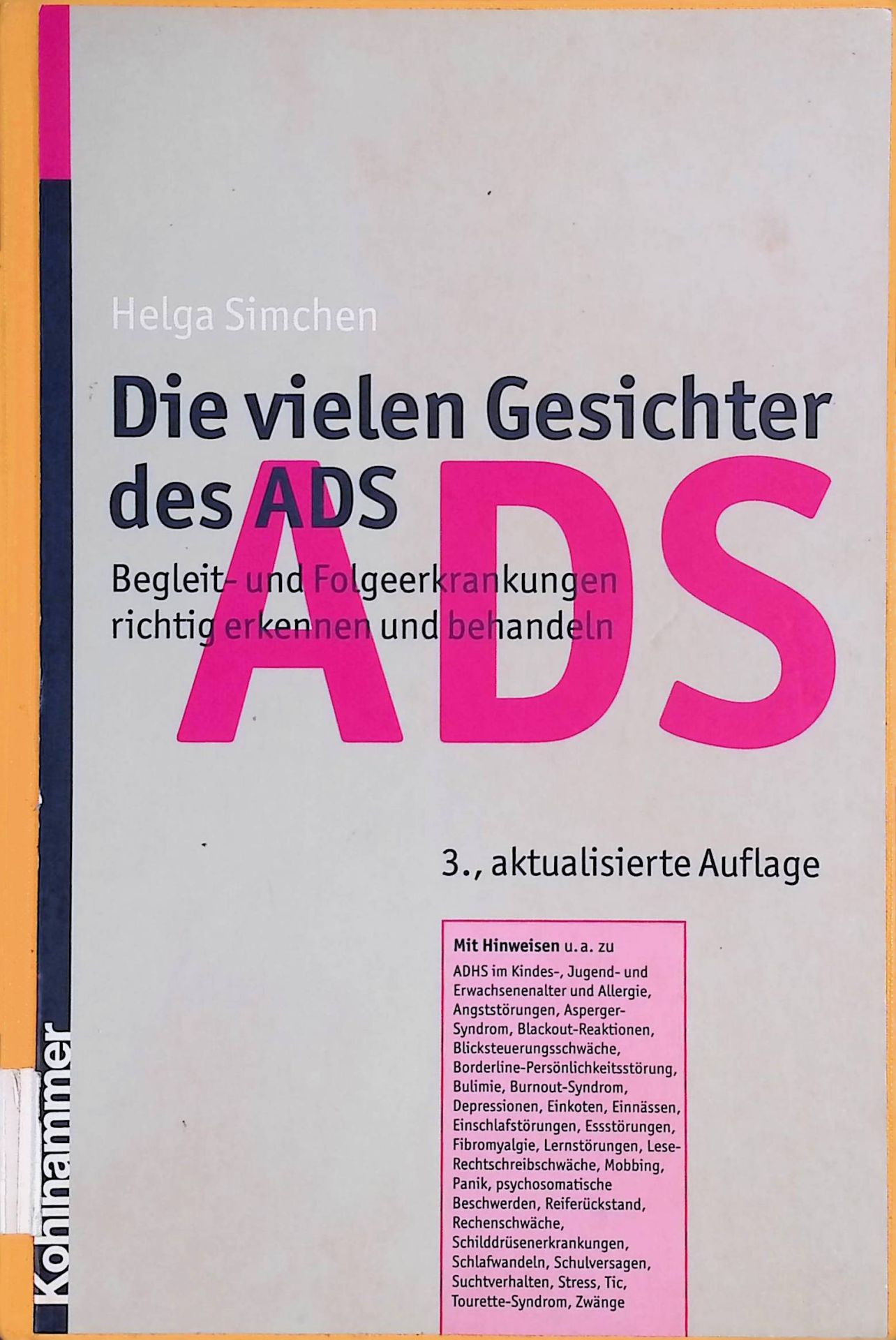 Die vielen Gesichter des ADS : Begleit- und Folgeerkrankungen richtig erkennen und behandeln