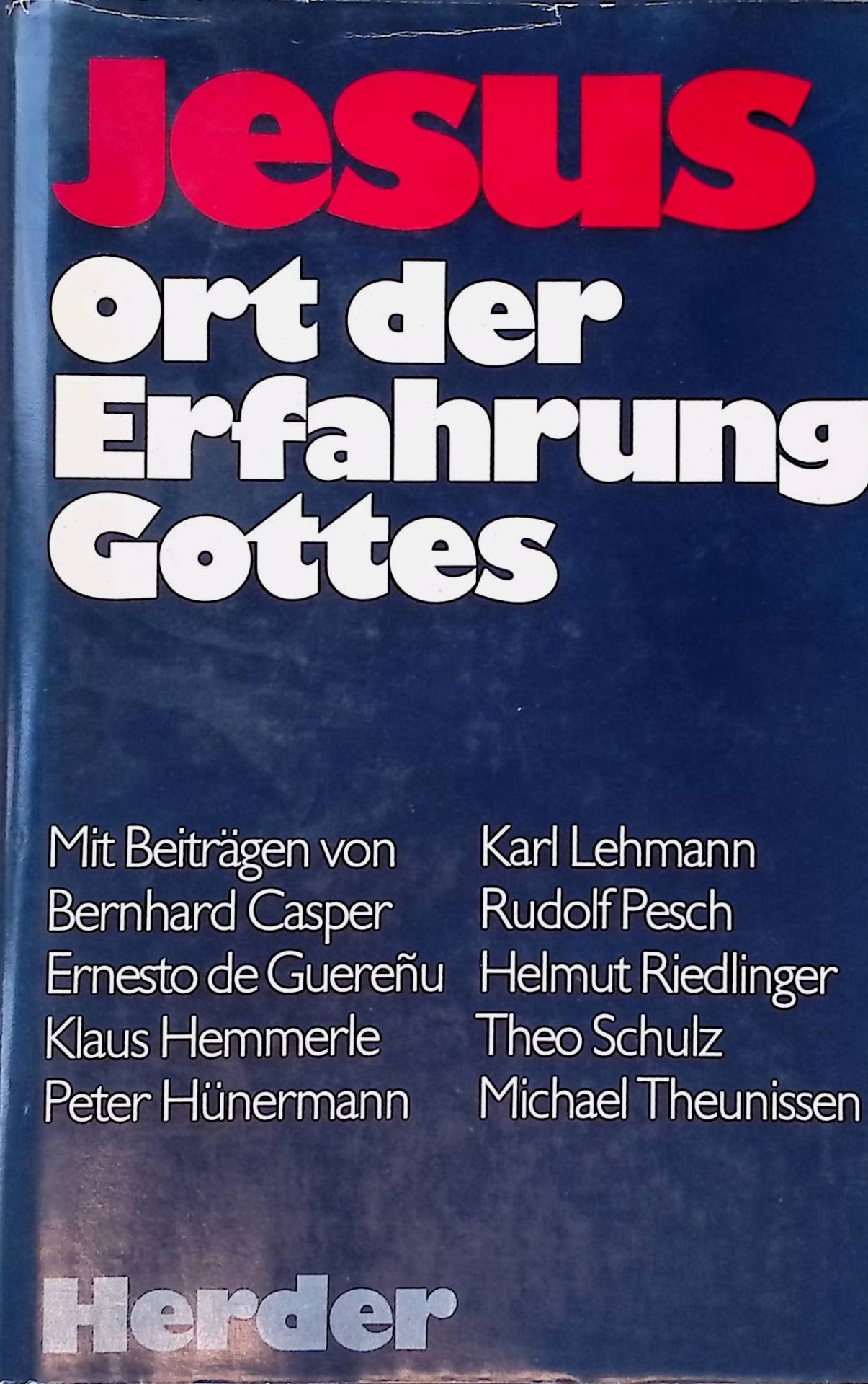 Jesus : Ort der Erfahrung Gottes
