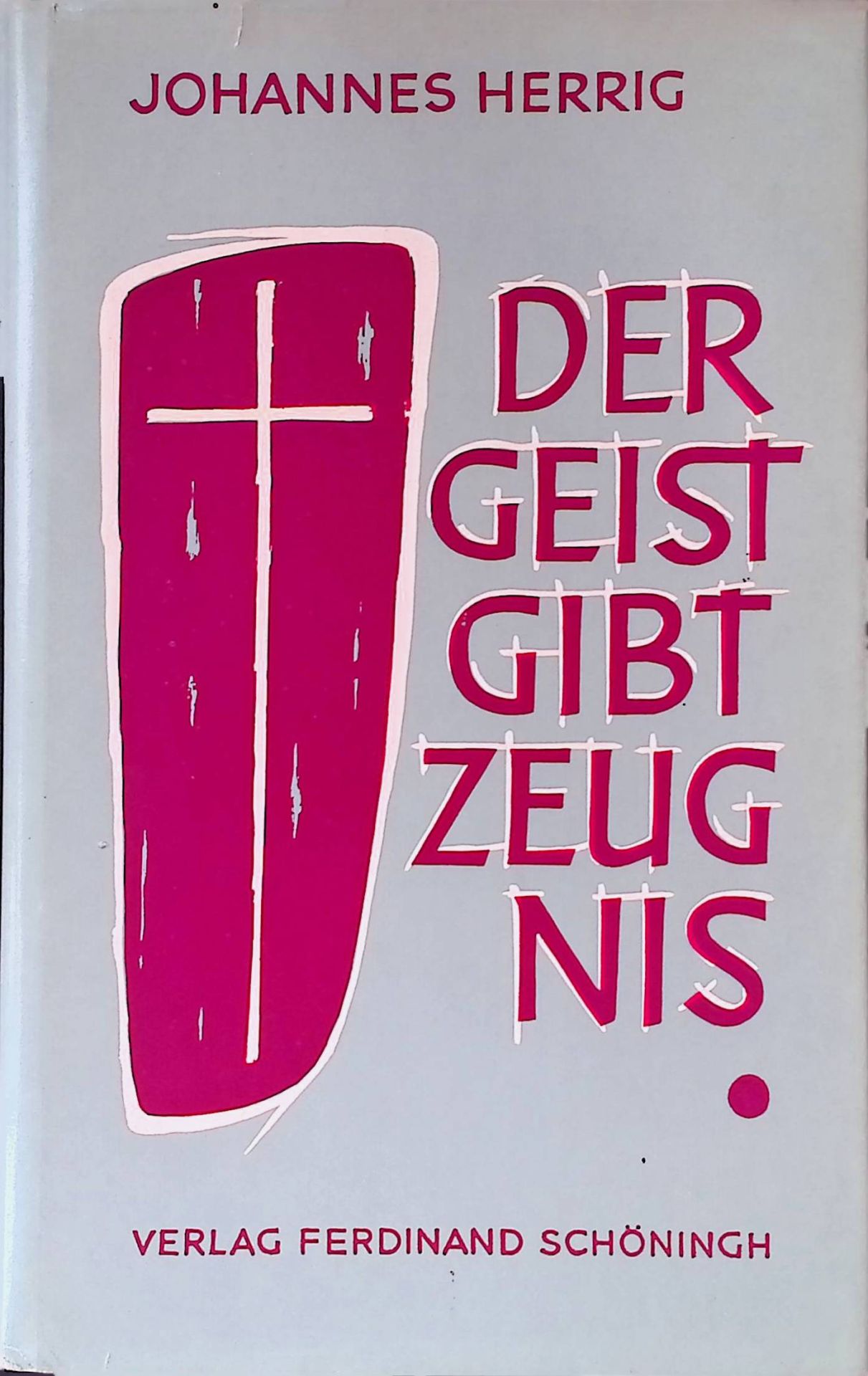 Der Geist gibt Zeugnis. Der dunkle Glaube ist Licht