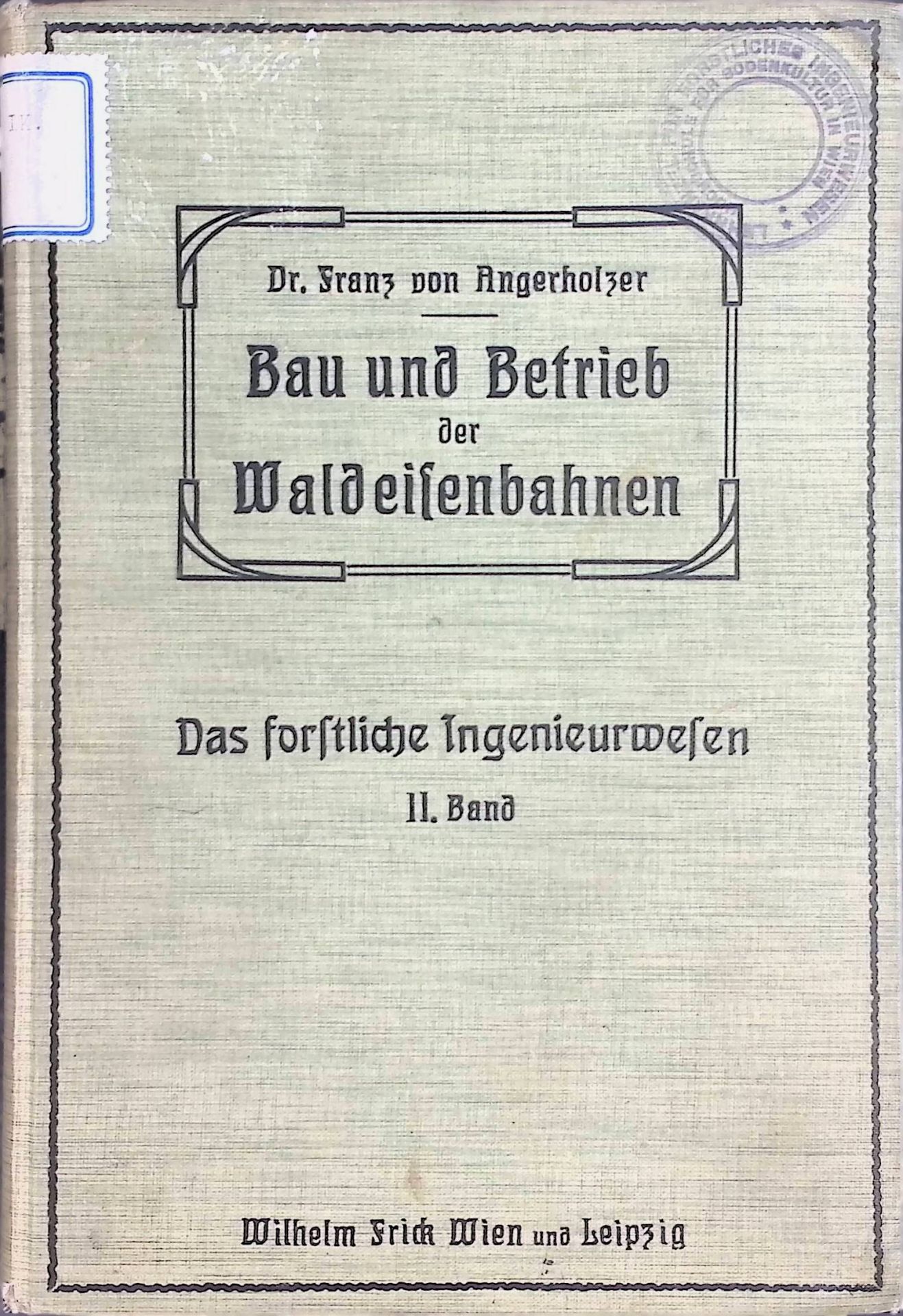 Bau und Betrieb der Waldeisenbahnen