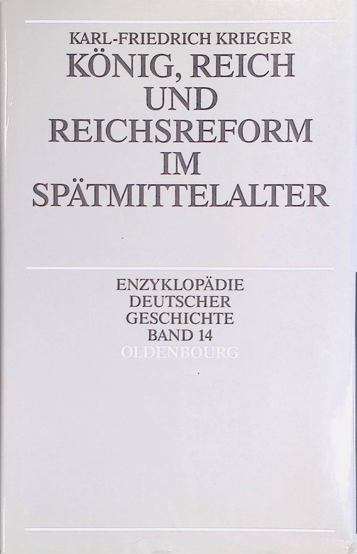 König, Reich und Reichsreform im Spätmittelalter