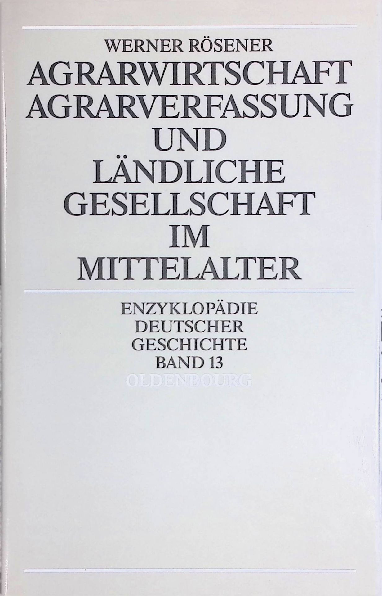 Agrarwirtschaft, Agrarverfassung und ländliche Gesellschaft im Mittelalter
