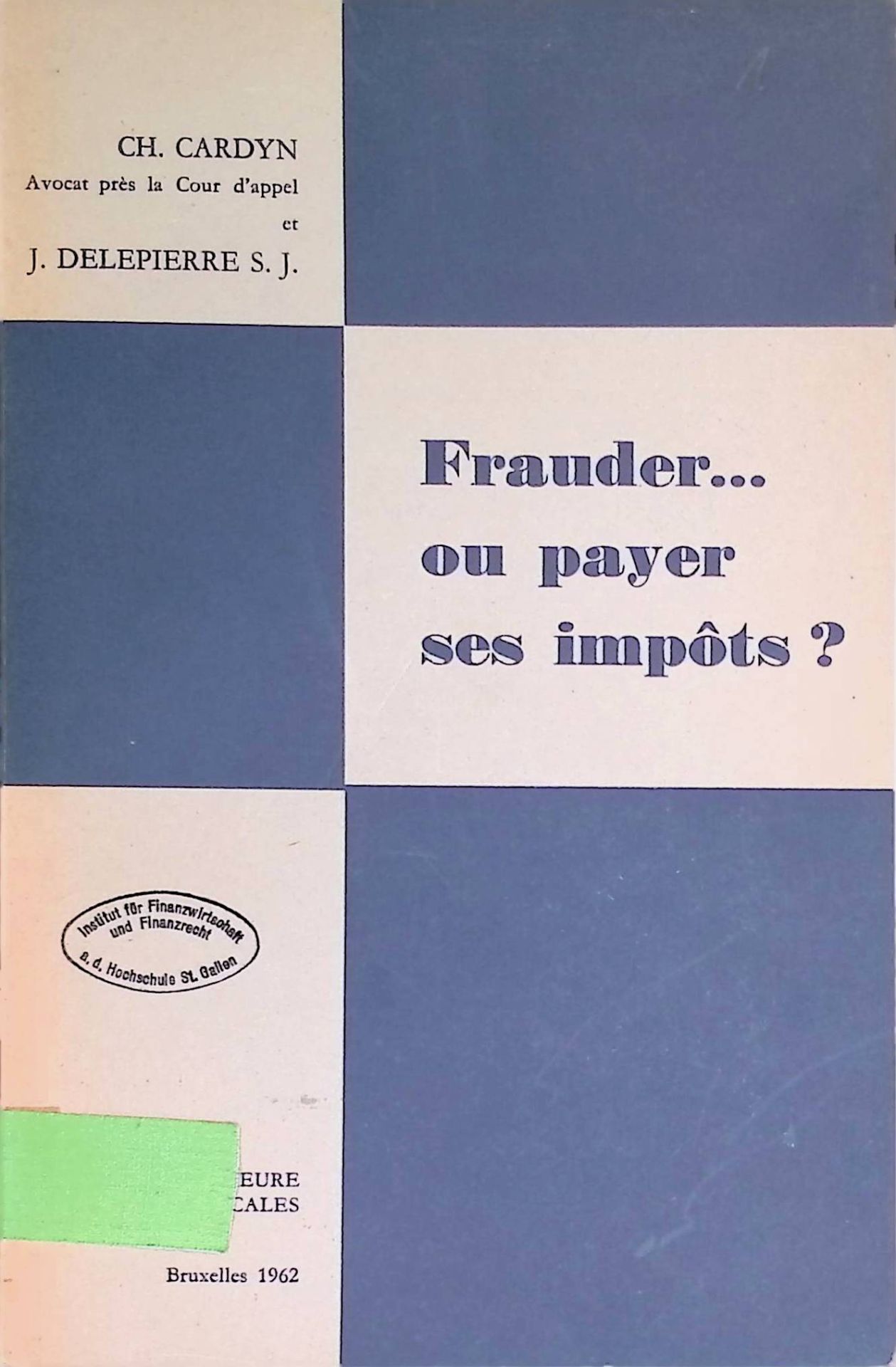 Frauder...ou payer ses impots? Essai de Morale Fiscale