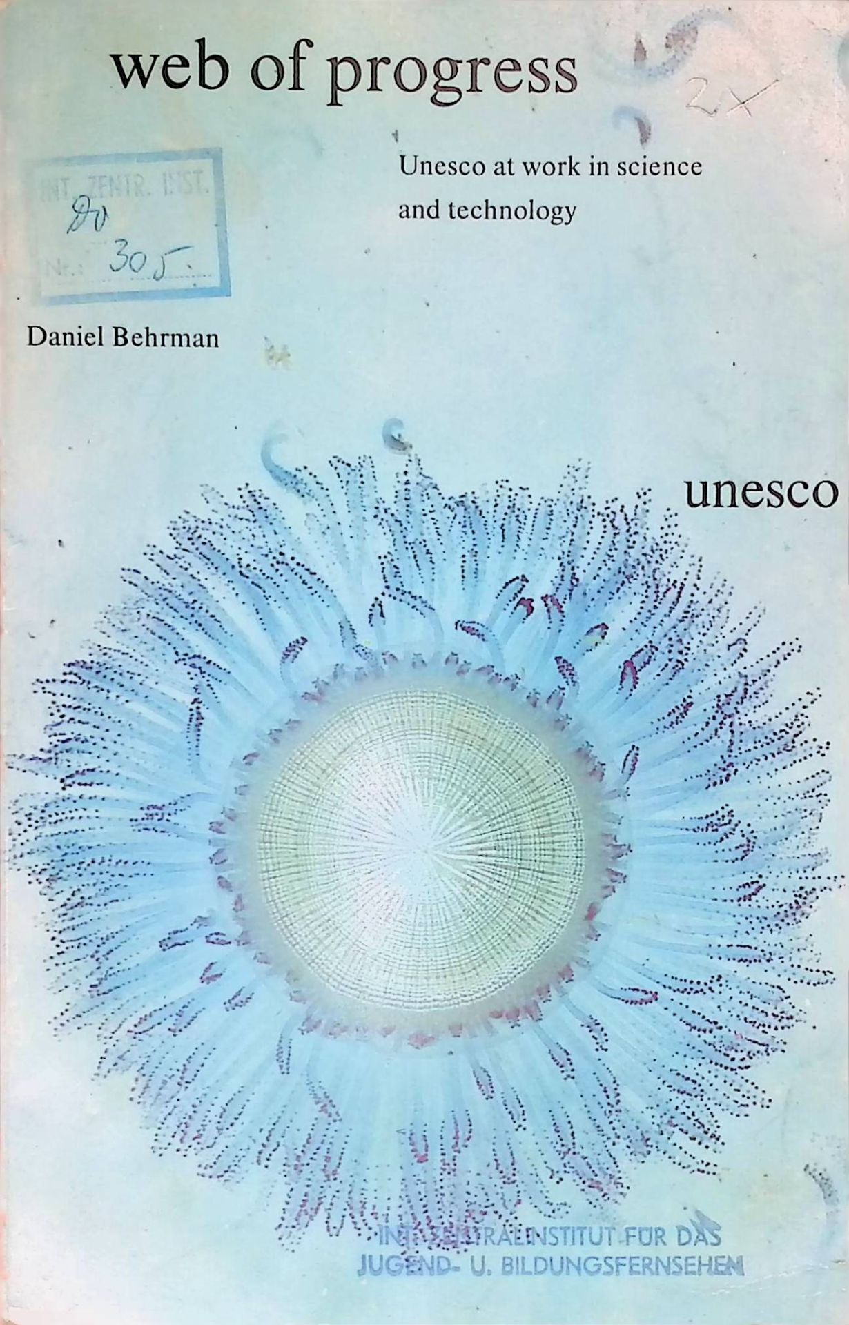 Web of progress. Unesco at work in science and technology