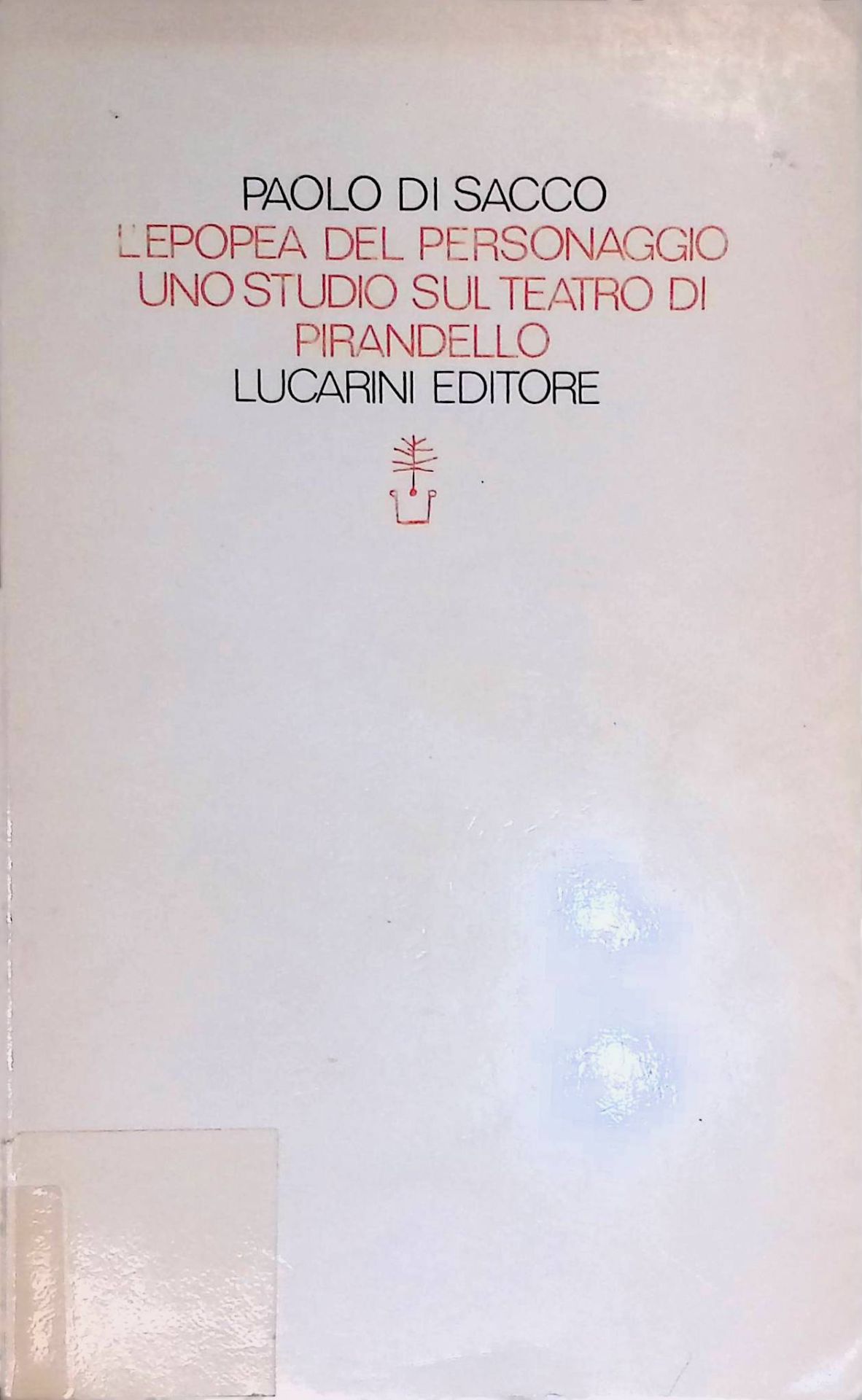 L'Epopea del Personaggio Uno studio sul teatro di Pirandelo