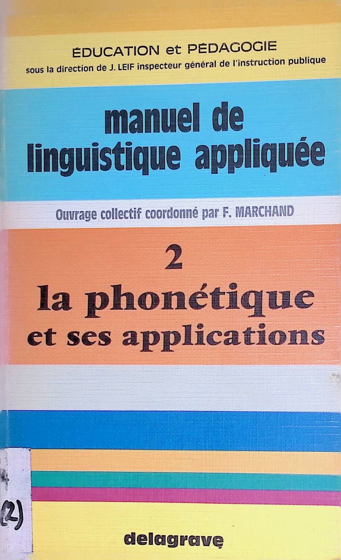 Manuel de linguistique appliquée. Vol. 2. La phonetique et ses applications