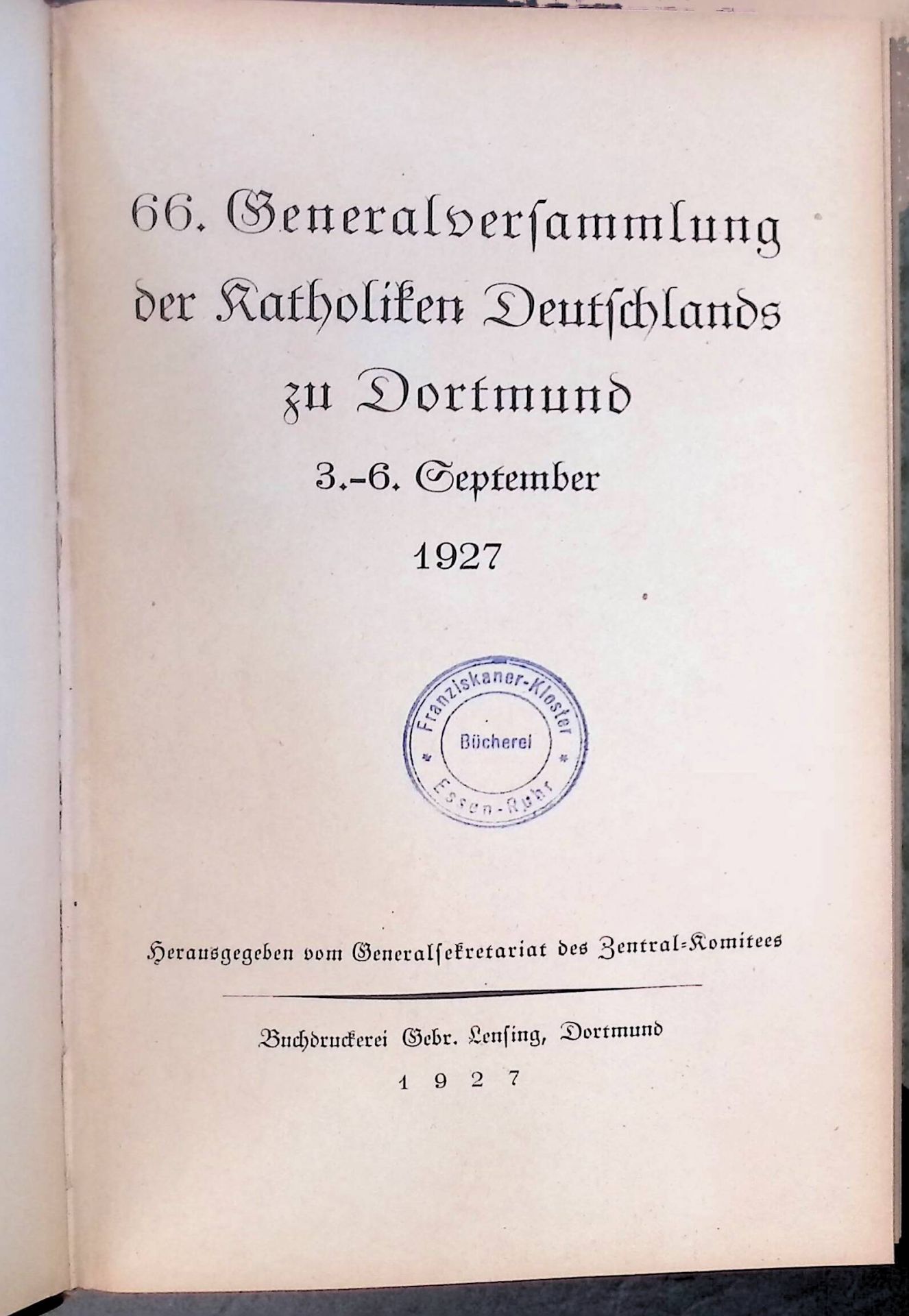 66. Generalversammlung der Katholiken Deutschlands zu Dortmund 3 - 6. September 1927
