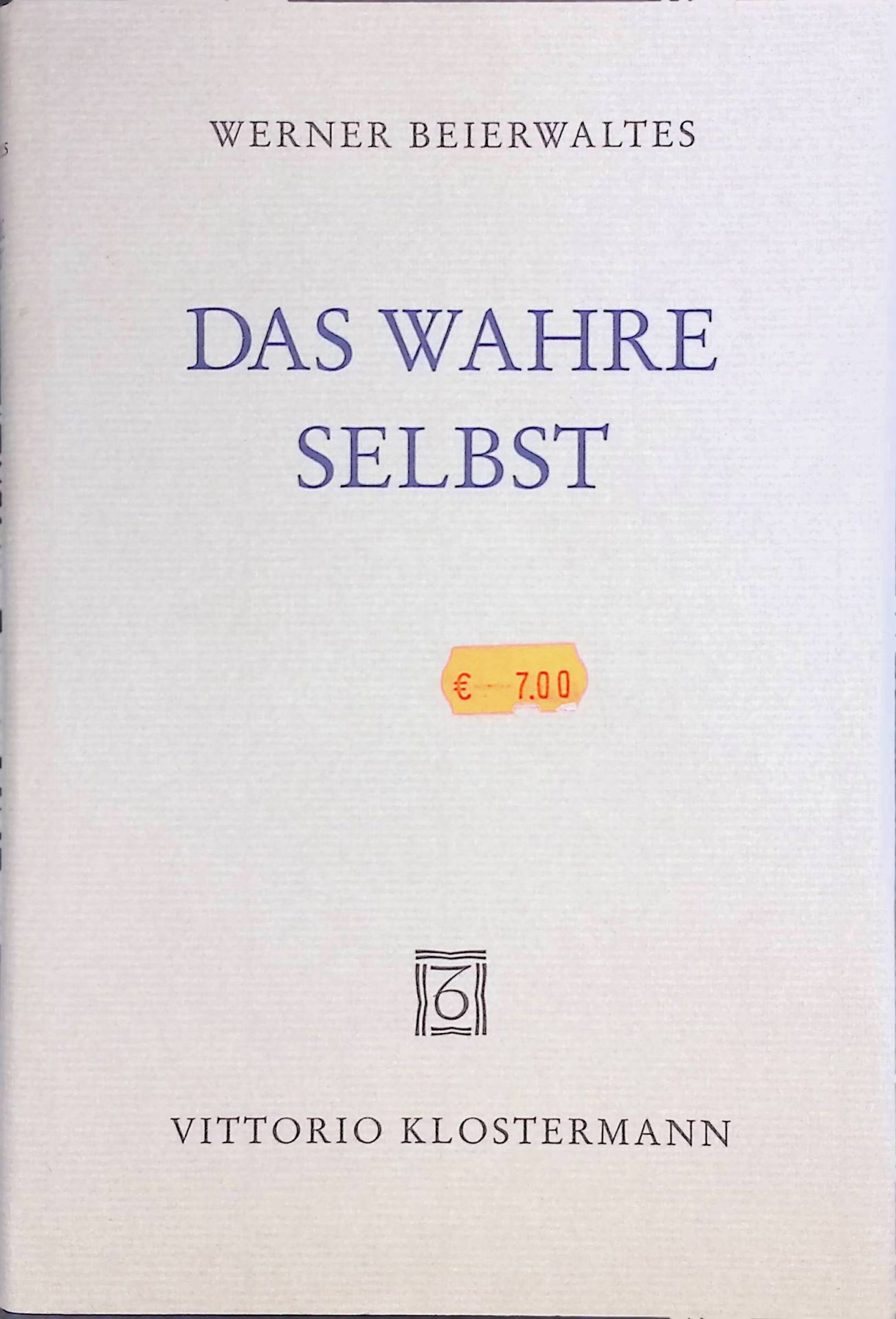 Das wahre Selbst : Studien zu Plotins Begriff des Geistes und des Einen
