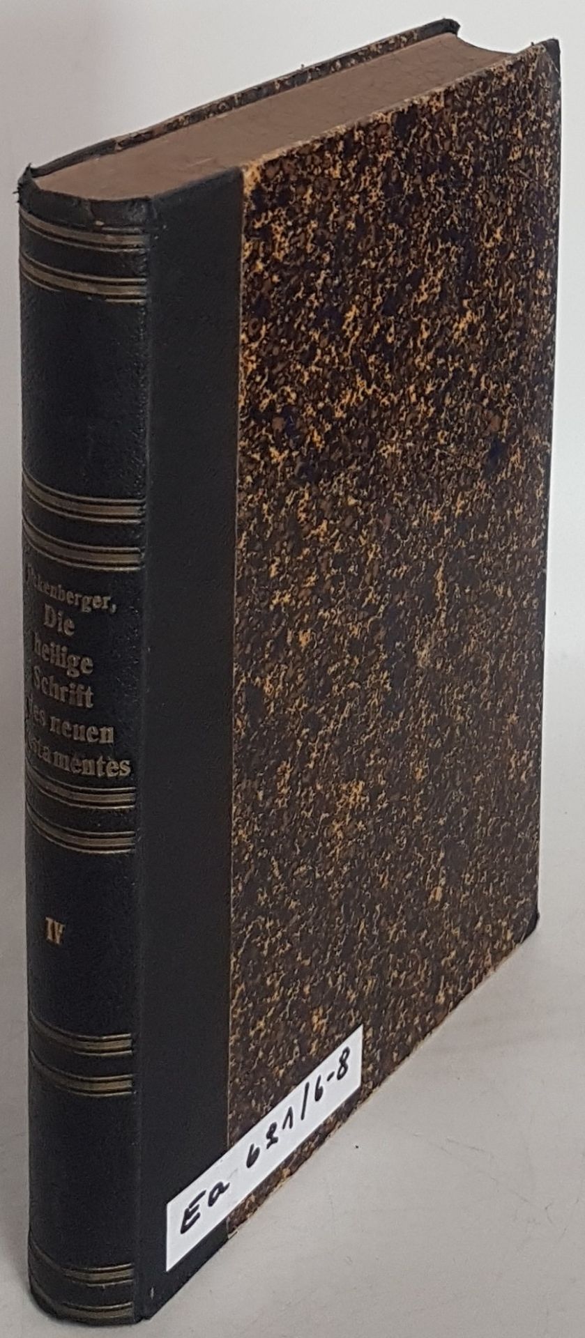 Die Heilige Schrift des Neuen Testaments: BAND VI - VIII (3 Bände in einem Buch) - Bd.VI. Die Gefangenschaftsbriefe des hl. Paulus/ Bd.VII: Die Pastoralbriefe des hl. Paulus/ Bd.VIII: Der Hebräerbrief/ Der Jakobusbrief/ Judas-, Petrus- und Johannesbriefe/ Die geheime Offenbarung des hl. Johannes