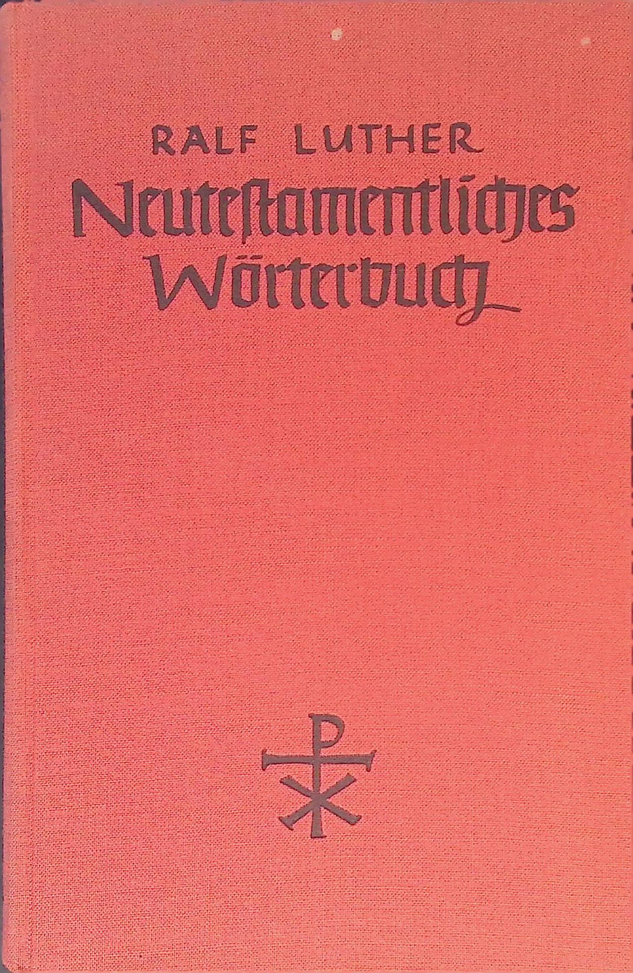 Neutestamentliches Wörterbuch: Eine Einführung in Sprache und Sinn des urchristlichen Schrifttums