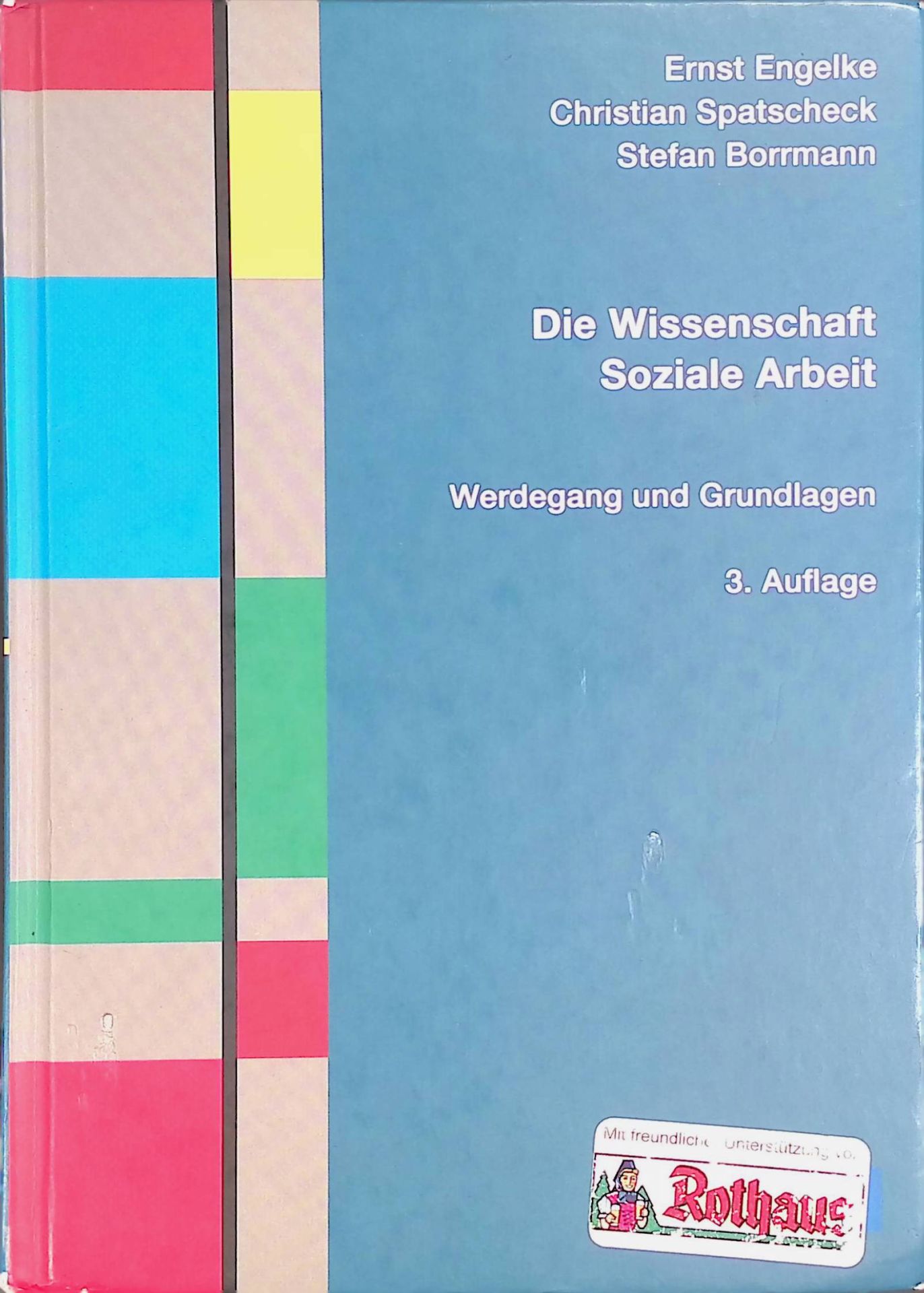 Die Wissenschaft soziale Arbeit : Werdegang und Grundlagen