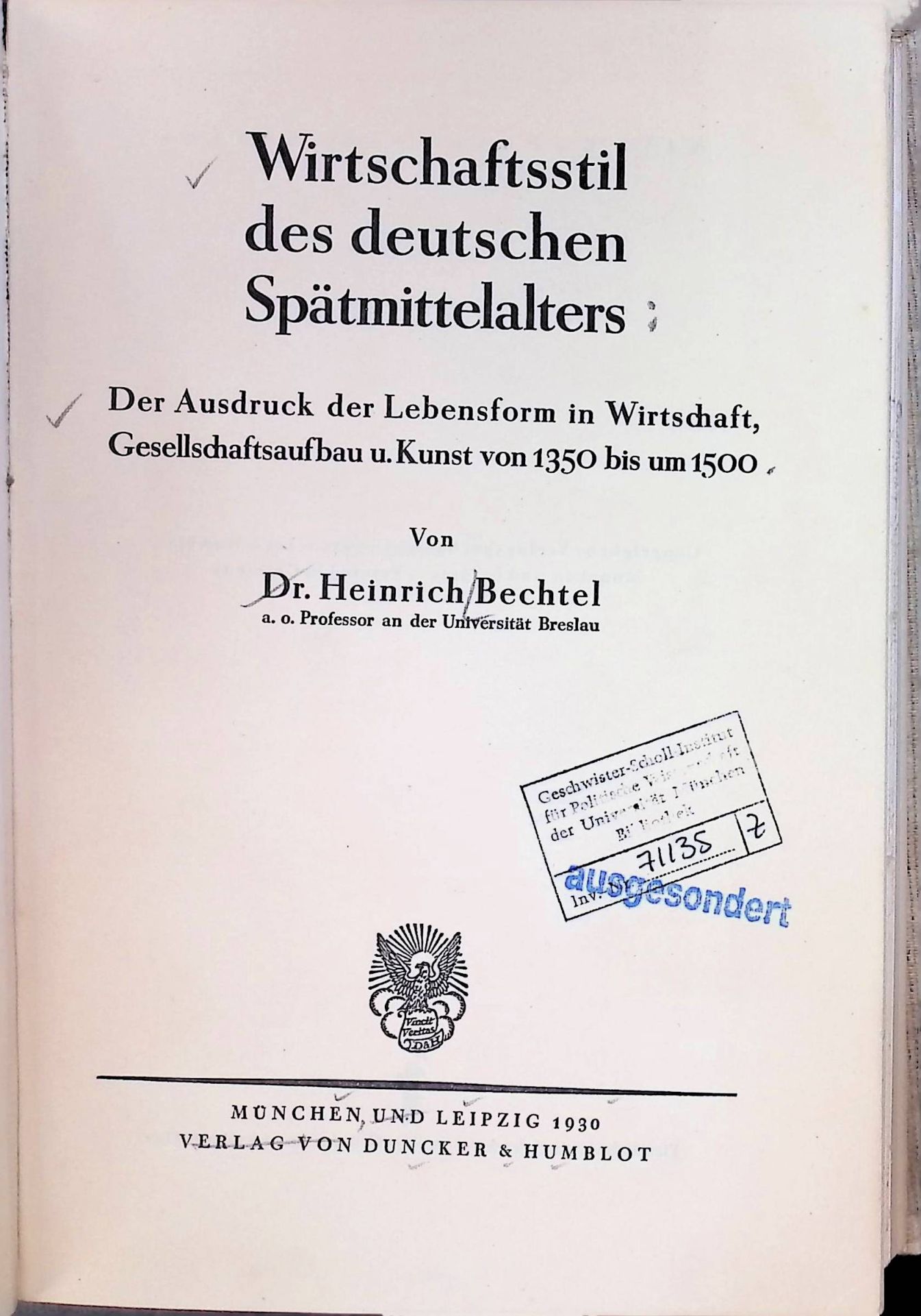 Wirtschaftsstil des deutschen Spätmittelalters : Der Ausdruck der Lebensform in Wirtschaft, Gesellschaftsaufbau und Kunst von 1350 bis um 1500