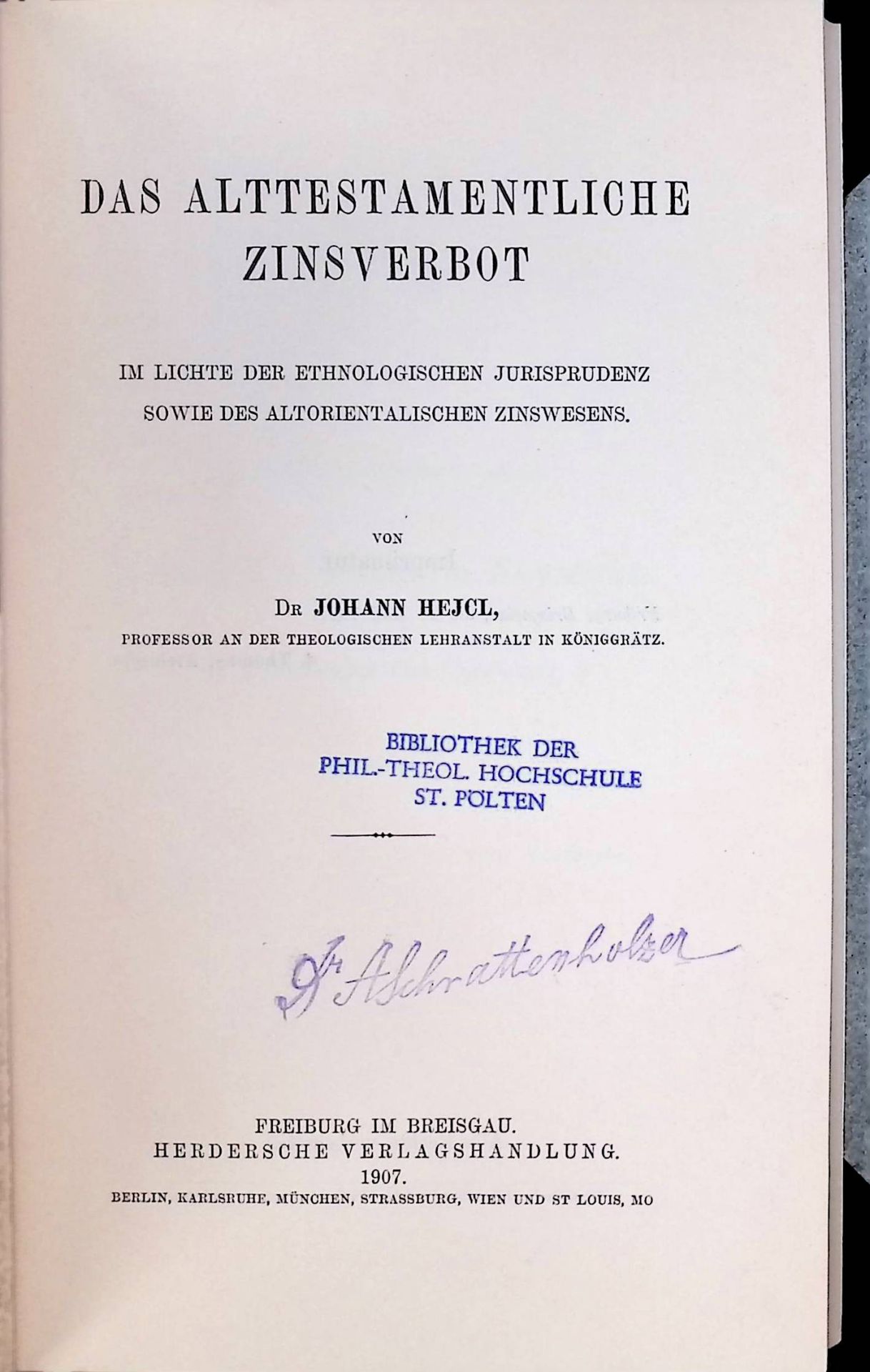 Das Alttestamentliche Zinsverbot. Im Lichte der ethnologischen Jurisprudenz sowie des altorientalischen Zinswesens