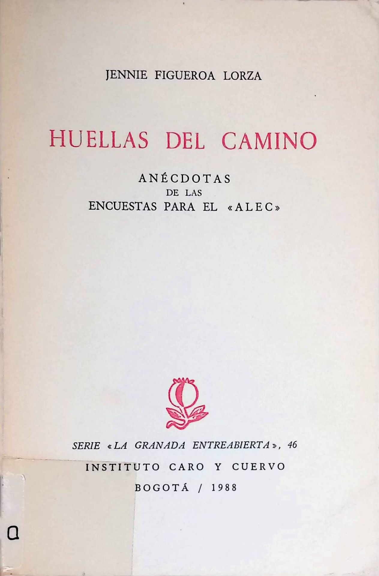 Huellas del Camino. Anecdotas de las Encuestas para el Alec