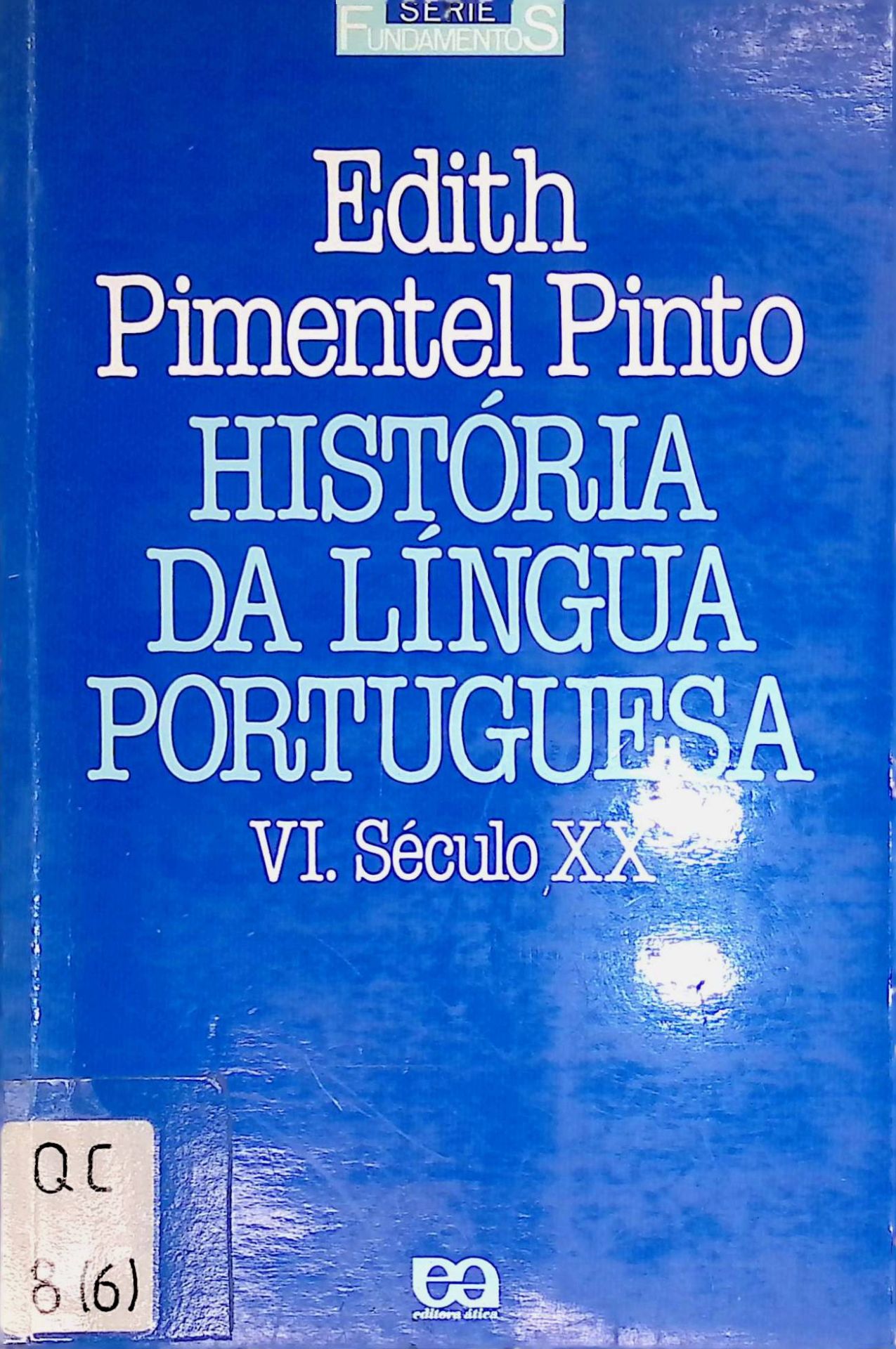 História Da Língua Portuguesa - Volume VI