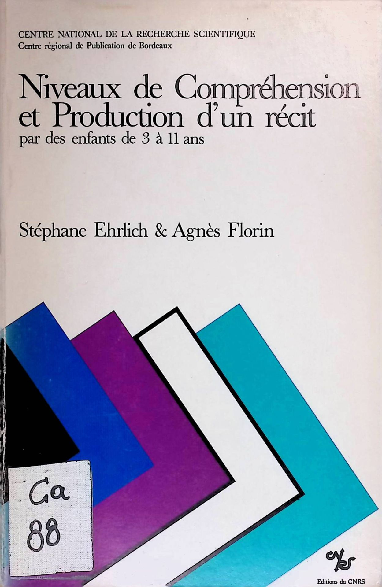 Niveaux de Comprehension et Production d'un Recit par des Enfants de 3 A 11 Ans