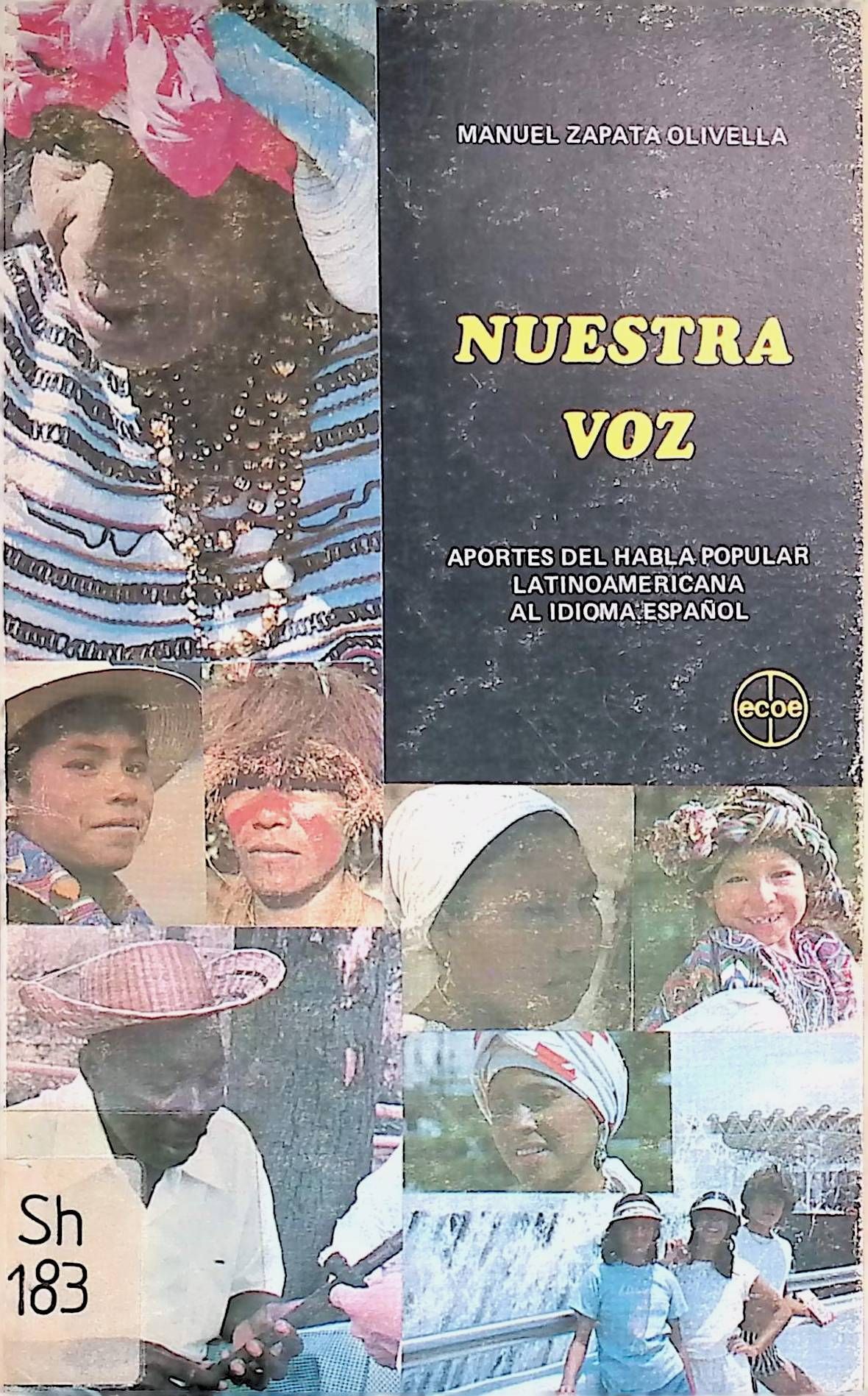 Nuestra Voz. Aportes del Habla Popular Latinoamericana al Idioma Espanol