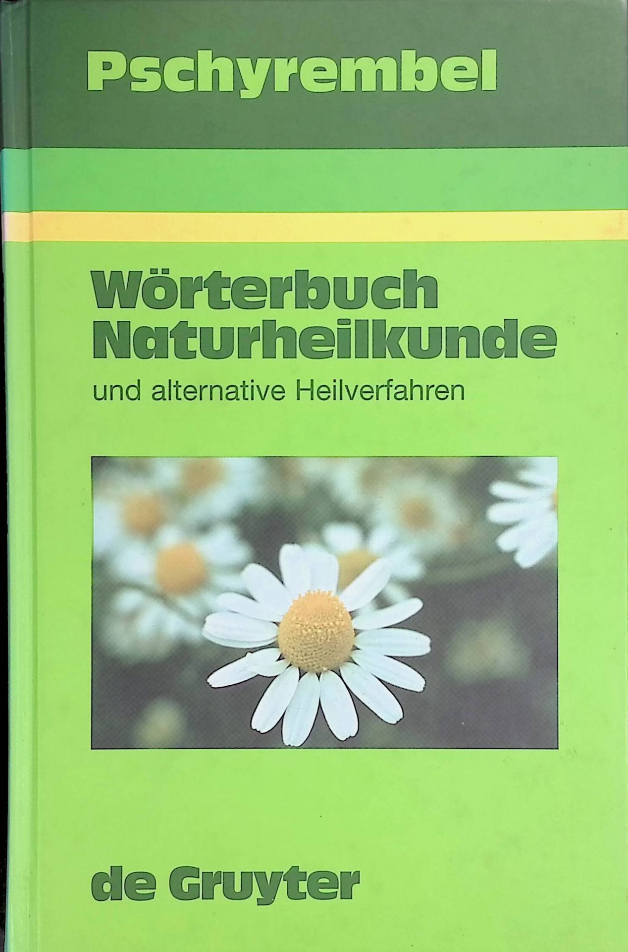 Pschyrembel Wörterbuch Naturheilkunde und alternative Heilverfahren