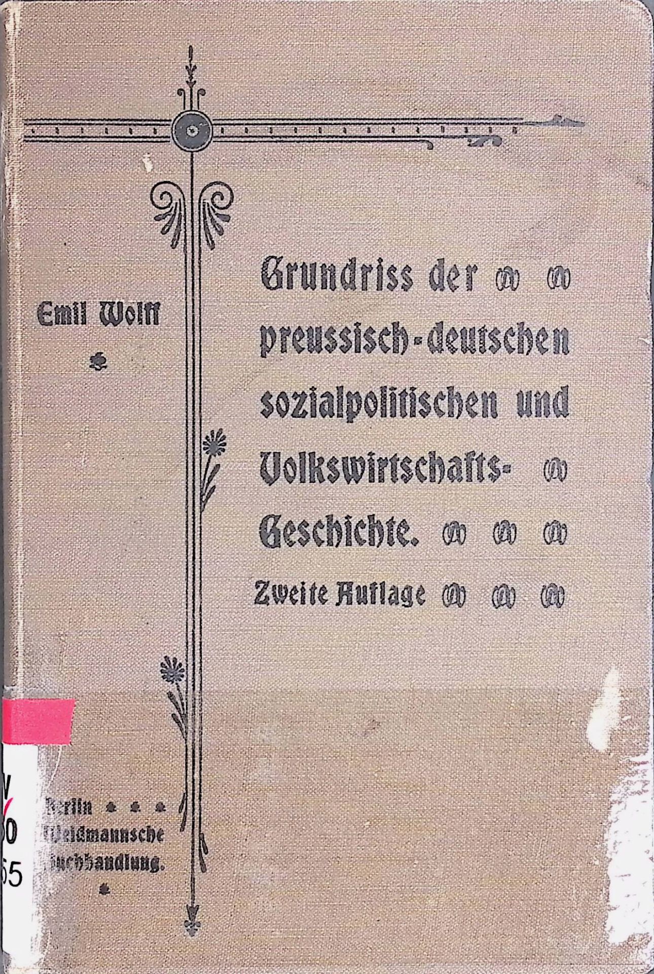 Grundriss der preussisch-deutschen sozialpolitischen und Volkswirtschaftsgeschichte von 1640-1900