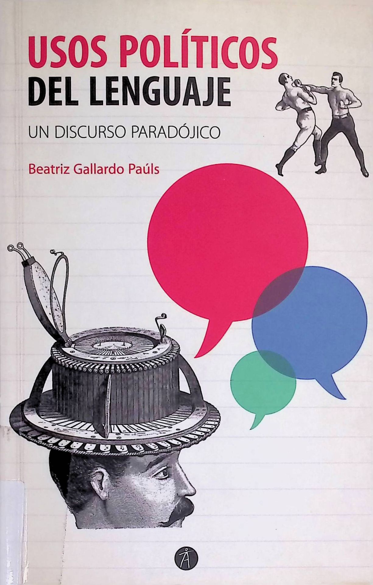 Usos políticos del lenguaje : un discurso paradójico