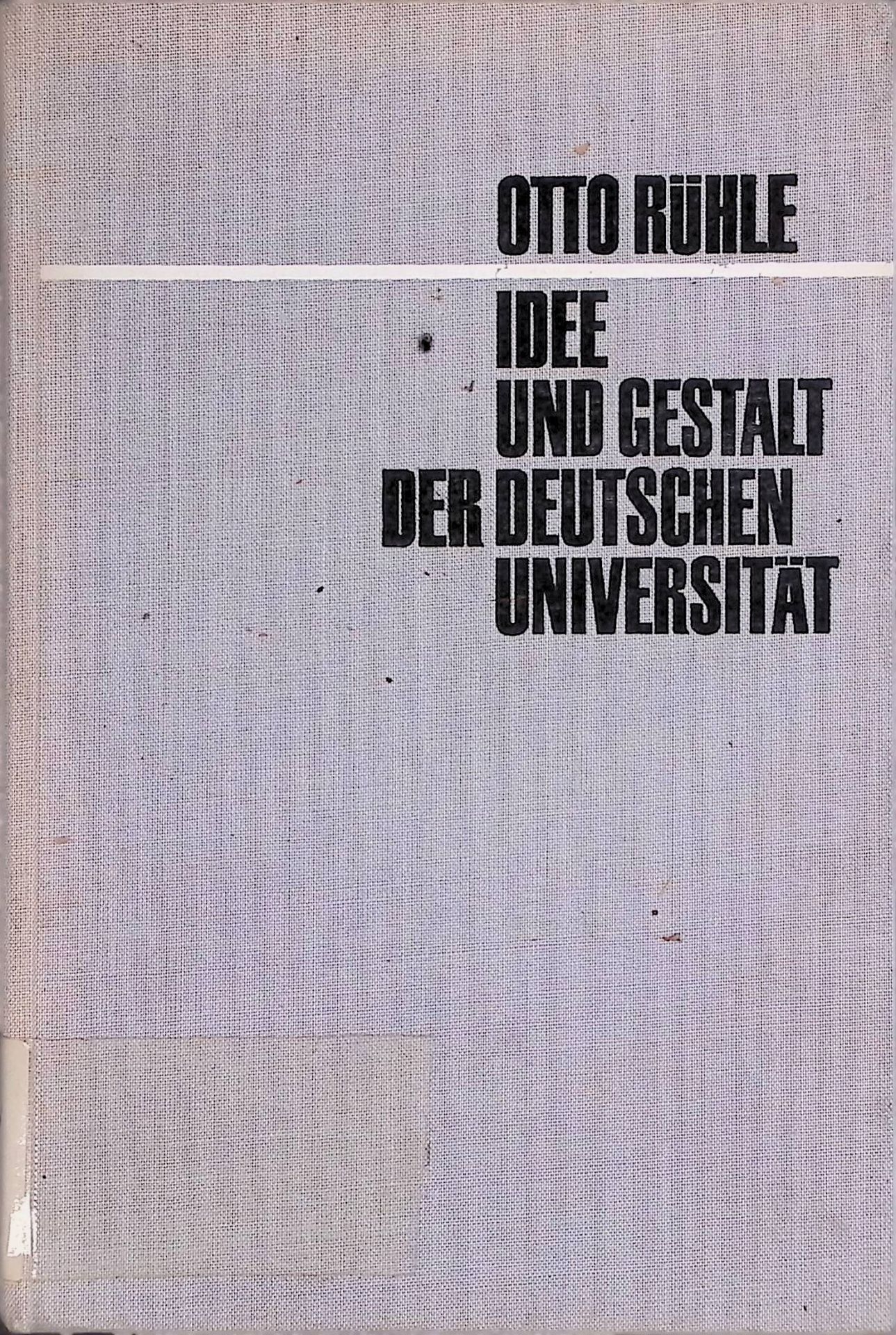 Idee und Gestalt der deutschen Universität : Tradition und Aufgabe