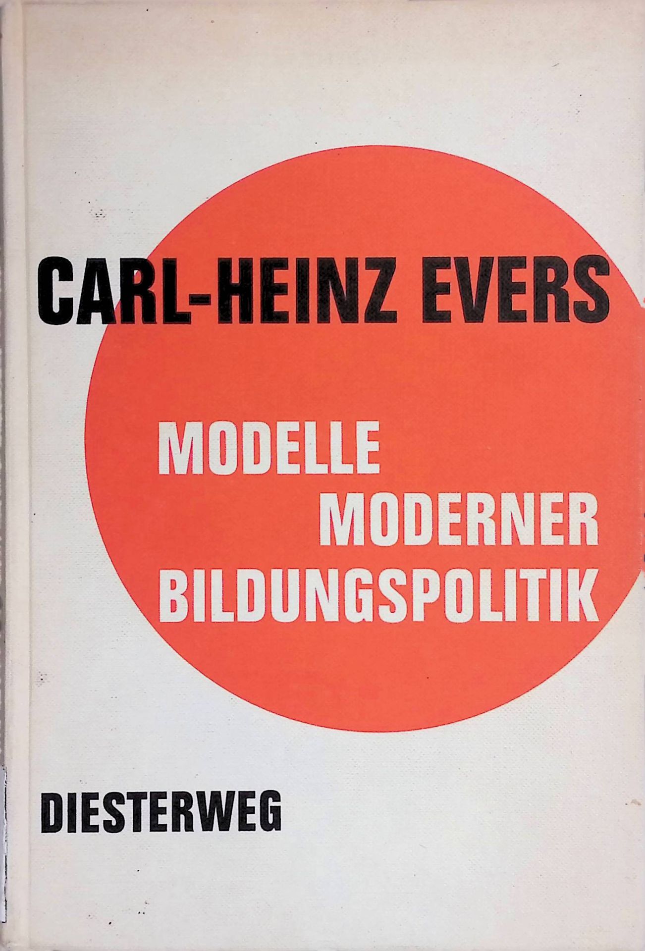 Modelle moderner Bildungspolitik : Reden und Aufsätze aus einem Jahrzehnt