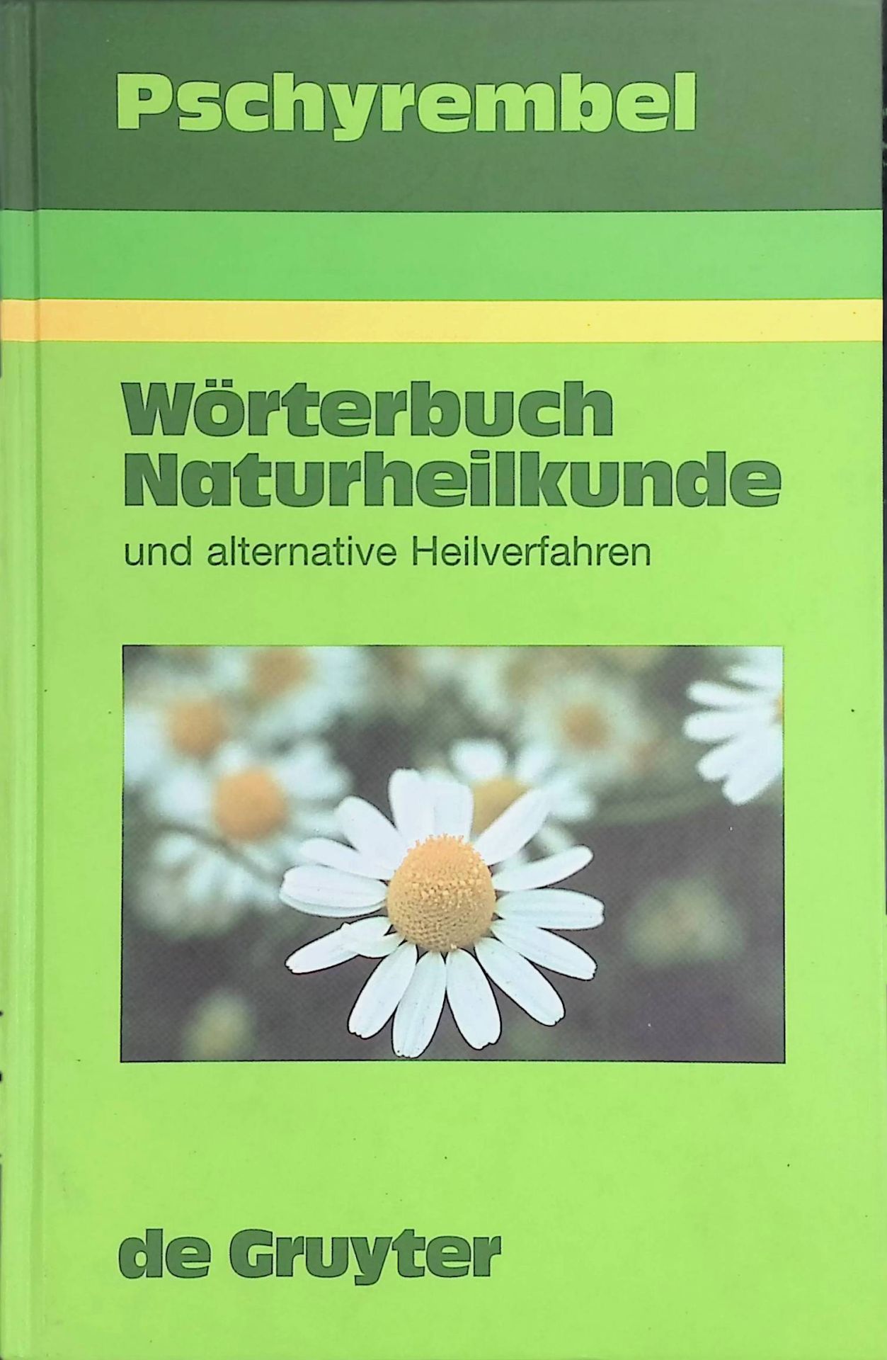 Pschyrembel Wörterbuch Naturheilkunde und alternative Heilverfahren