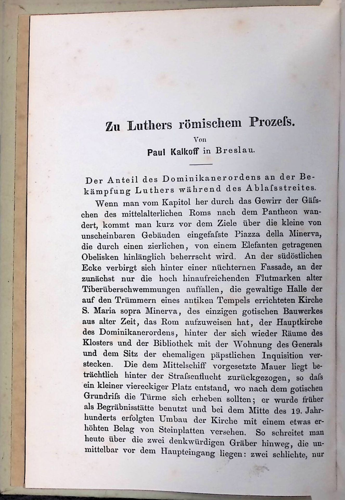 Zu Luthers römischem Prozess (BEIGEBUNDEN: Paulk Kalkoff: Zu Luthers römischem Prozess / Wilh. Walther: Heinrich VIII. von England und Luther / Otto Michaelis: Metz ein altes Bollwerk des Protestantismus)