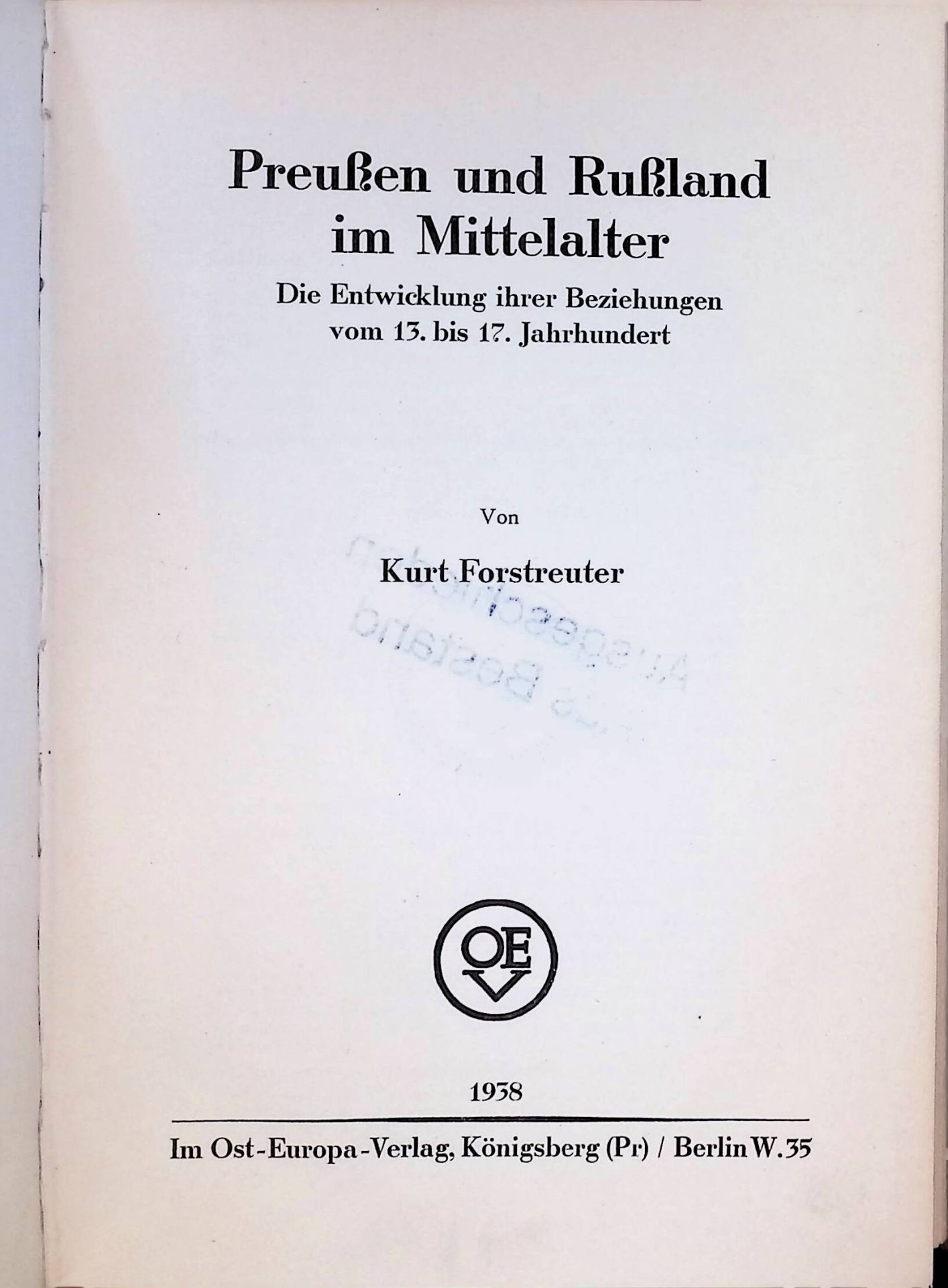 Preußen und Rußland im Mittelalter : Die Entwicklung ihrer Beziehgn vom 13. bis 17. Jh