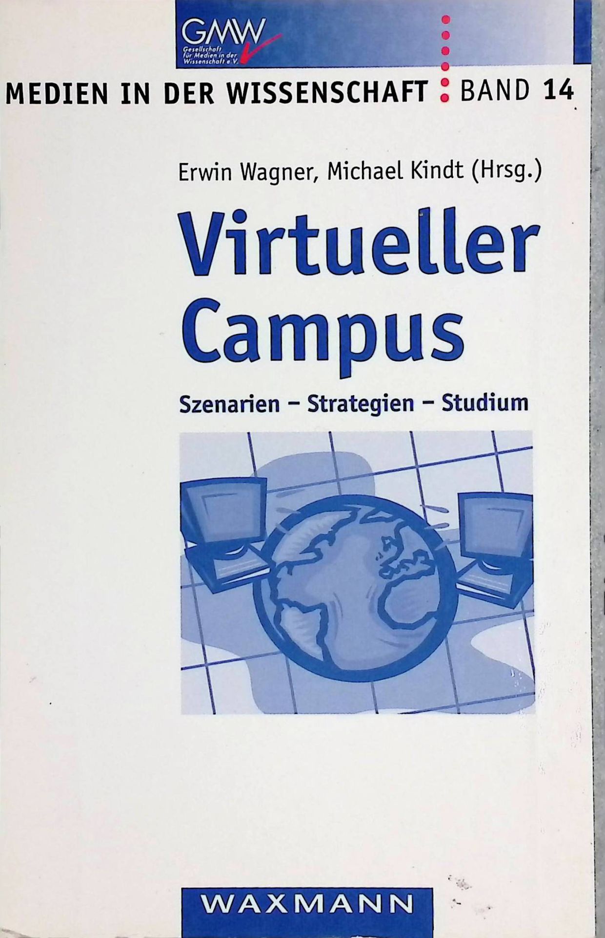 Virtueller Campus : Szenarien - Strategien - Studium