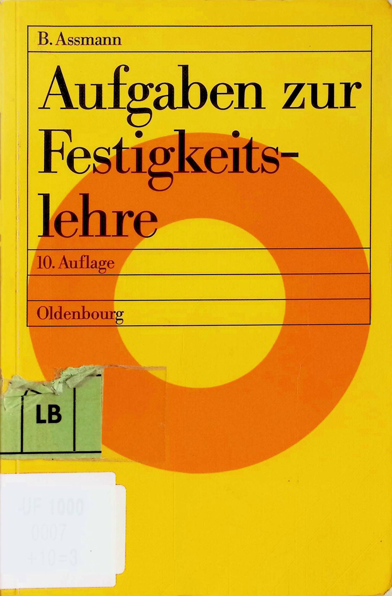 Aufgaben zur Festigkeitslehre : mit 19 Tabellen und 333 Aufgaben mit Lösungen