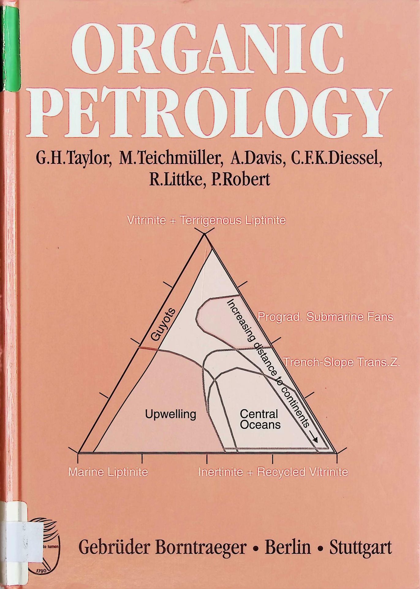 Organic petrology : a new handbook incorporating some revised parts of Stach's textbook of coal petrology - with 70 tables in the text