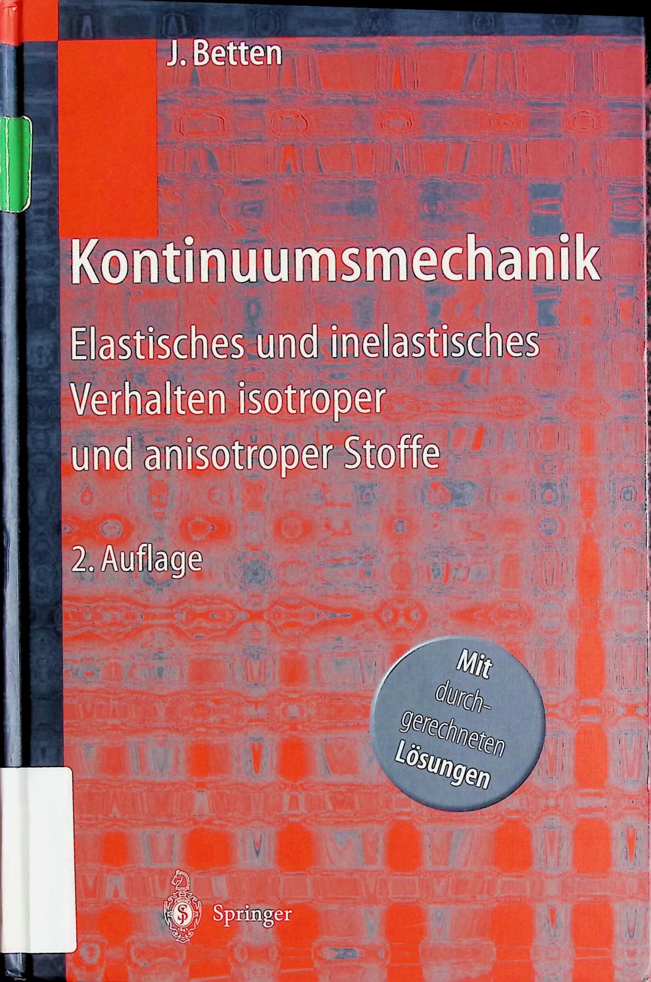 Kontinuumsmechanik: Elastisches und inelastisches Verhalten isotroper und anisotroper Stoffe