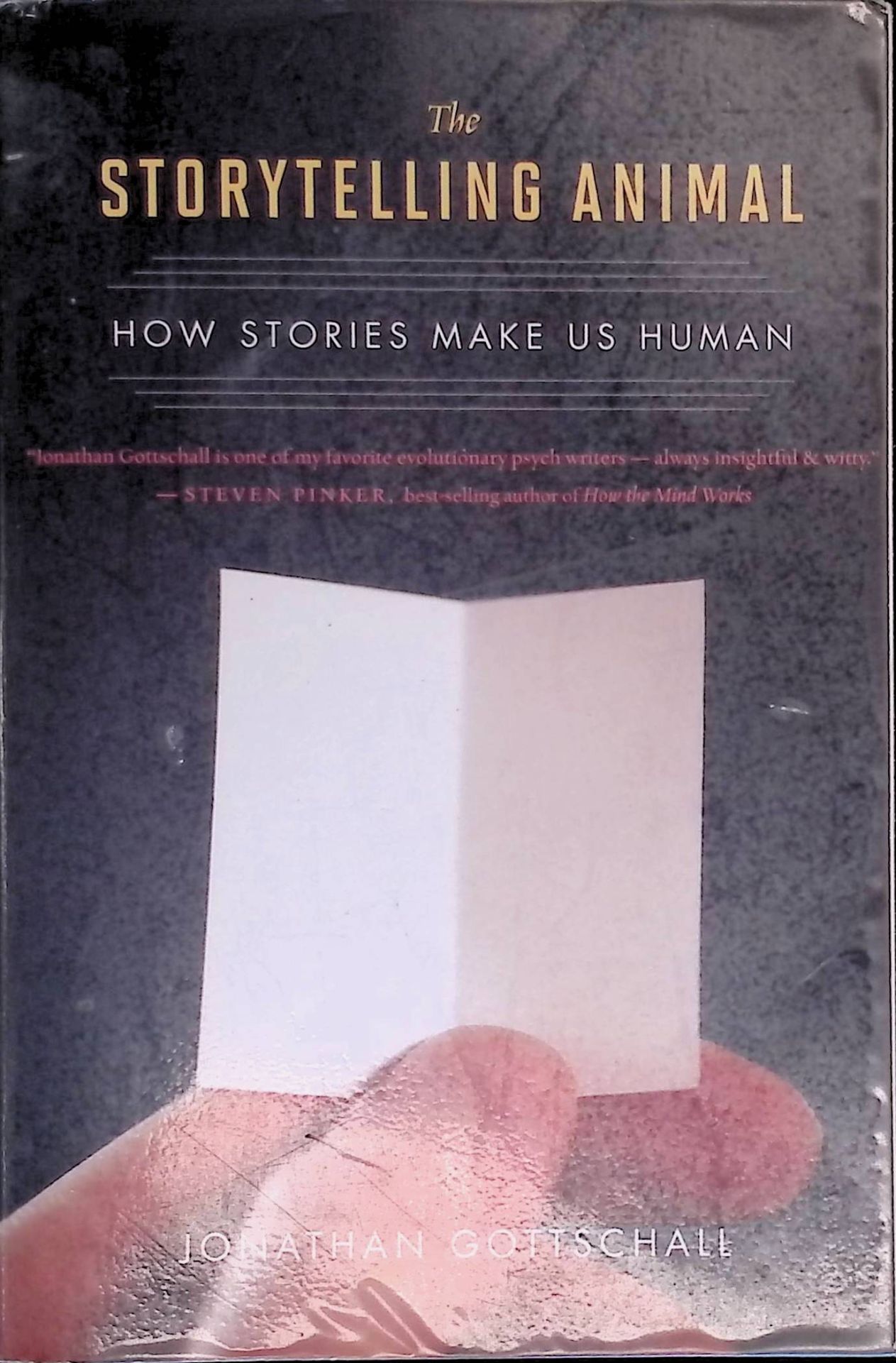 The Storytelling Animal: How Stories Make Us Human