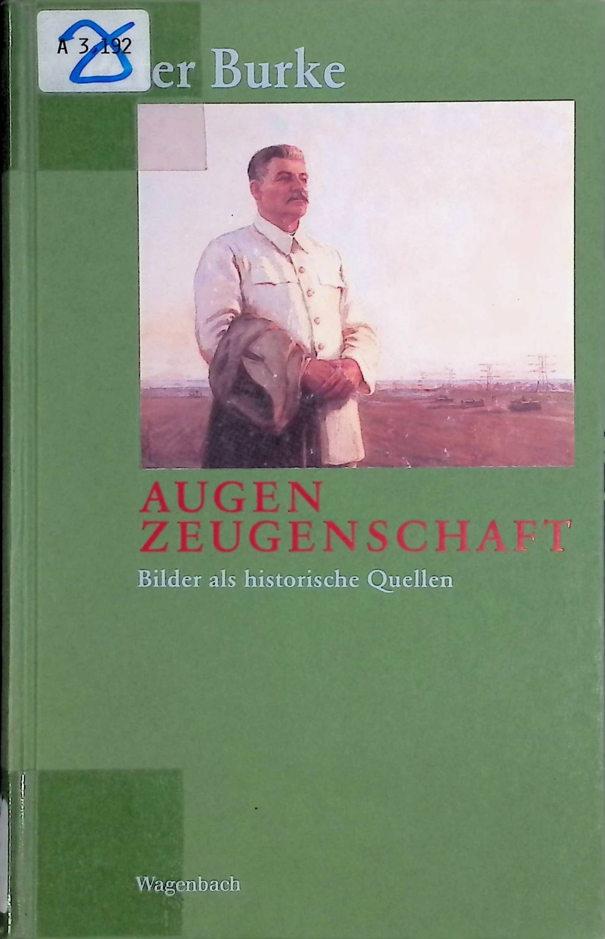 Augenzeugenschaft : Bilder als historische Quellen