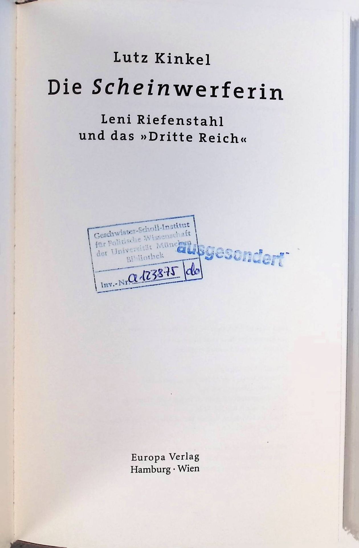 Die Scheinwerferin : Leni Riefenstahl und das Dritte Reich