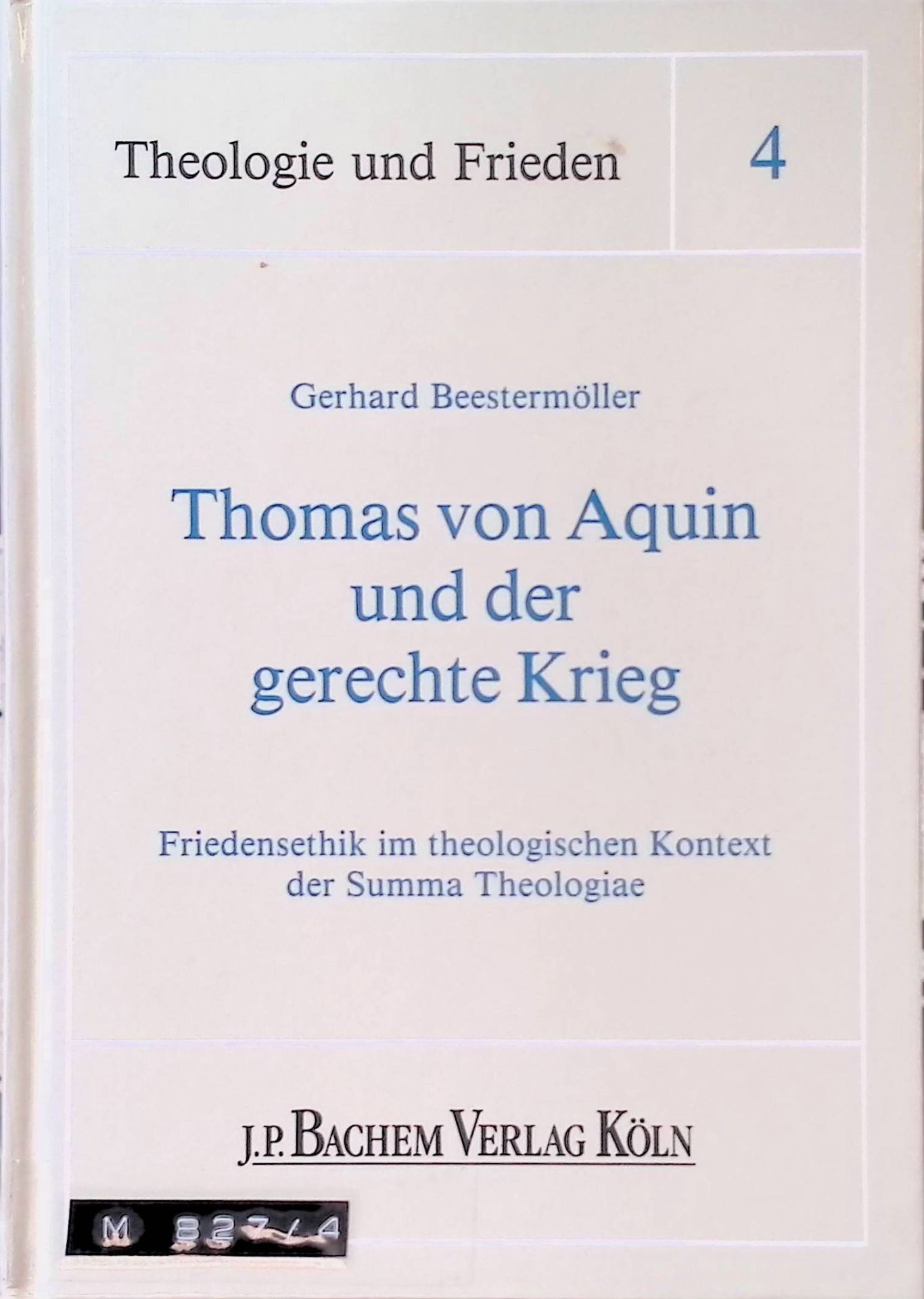 Thomas von Aquin und der gerechte Krieg : Friedensethik im theologischen Kontext der Summa Theologiae