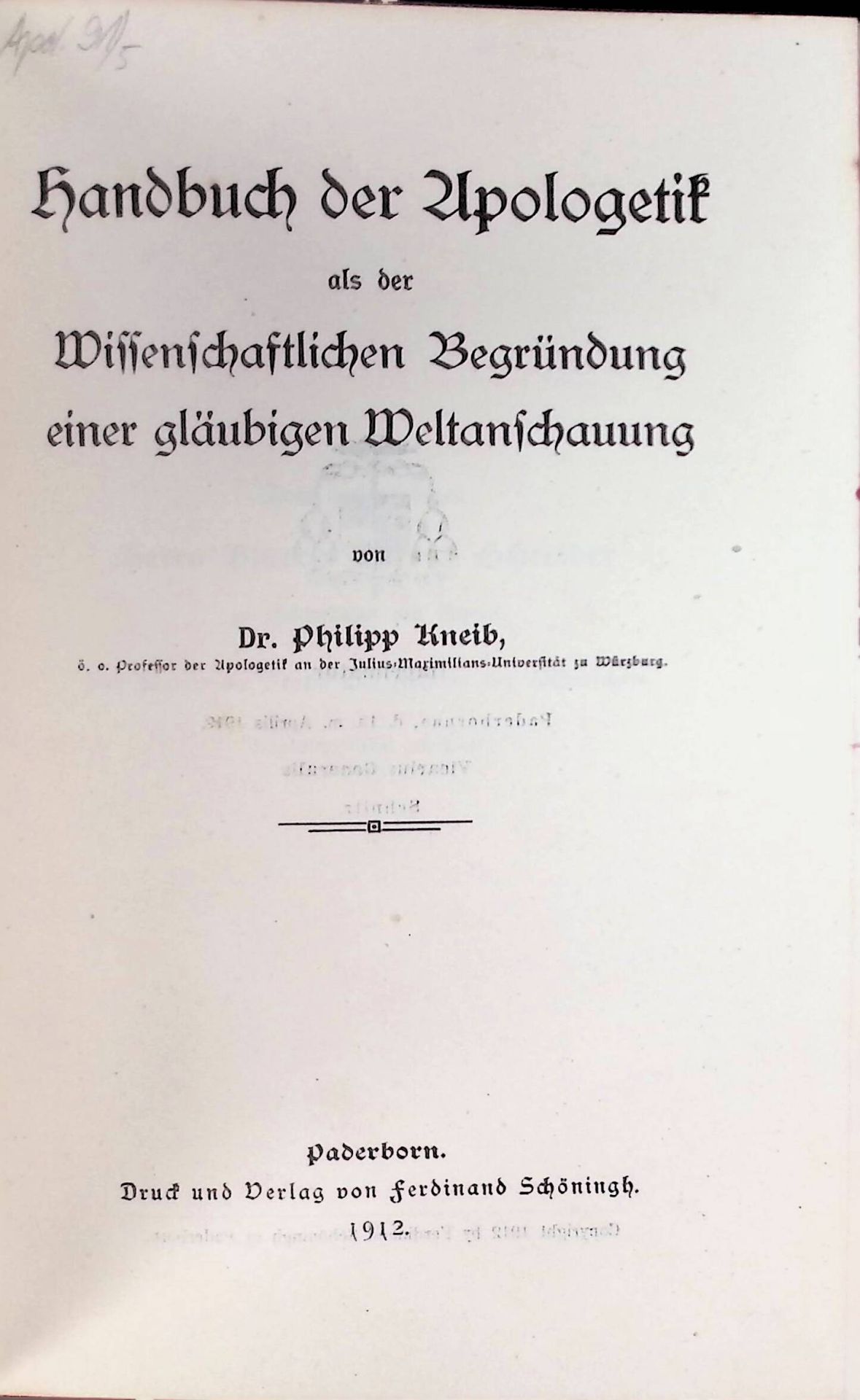 Handbuch der Apologetik als der wissenschaftlichen Begründung einer gläubigen Weltanschauung