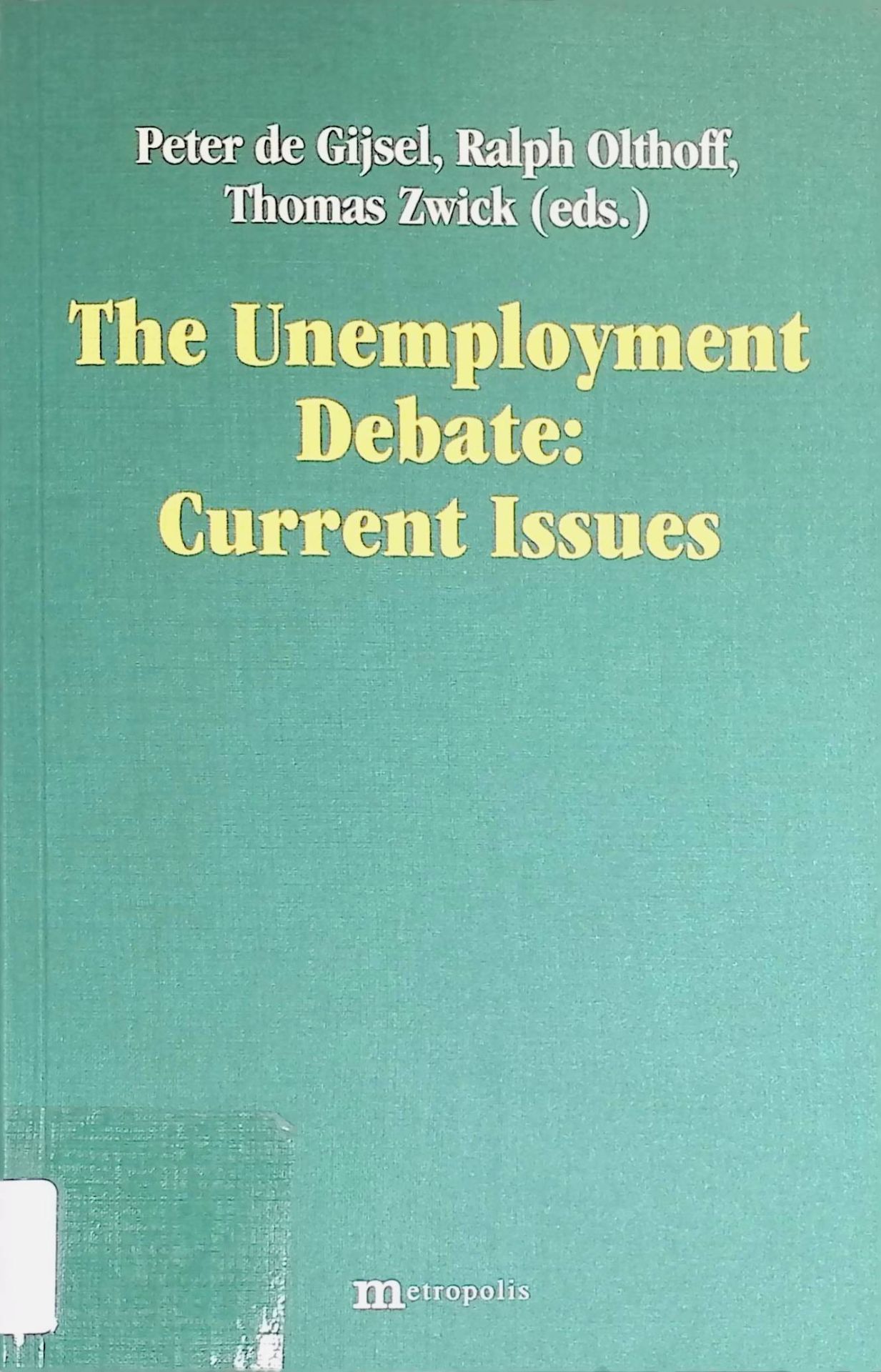 The Unemployment Debatte: Current Issues