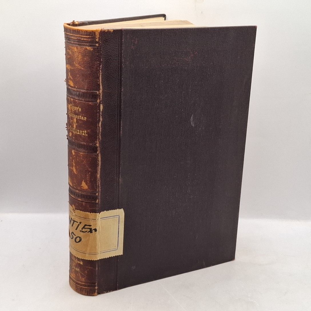 Kritisch exegetischer Kommentar über das Neue Testament, X. Abtheilung: Die Thessalonicherbriefe
