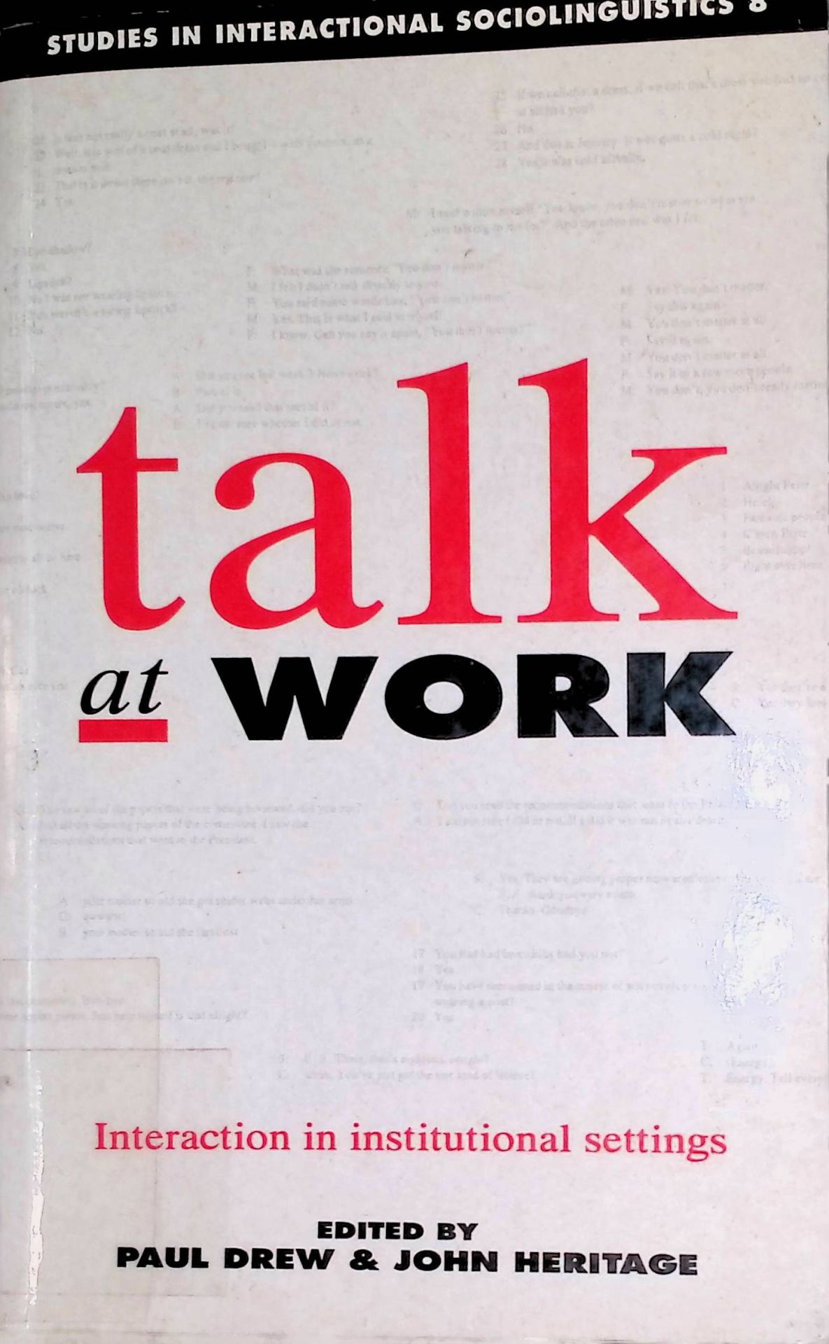 Talk at Work: Interaction in Institutional Settings