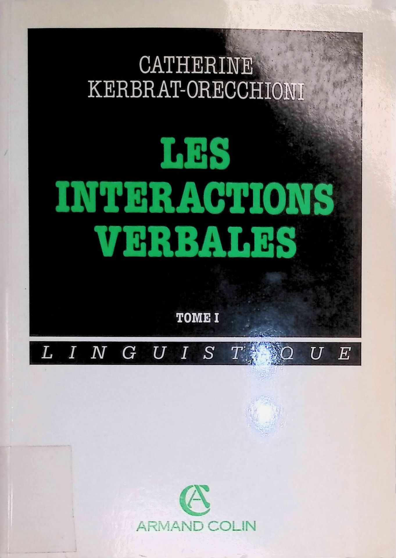 Les Interactions Verbales, Tome 1