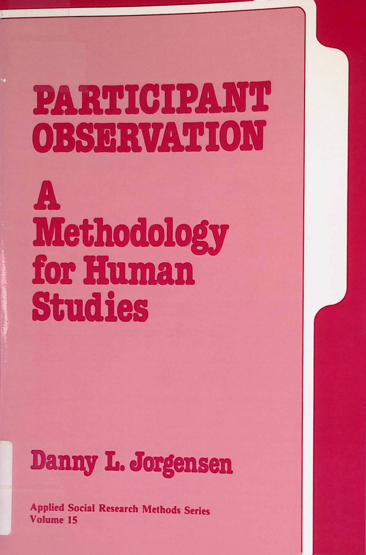Participant Observation: A Methodology for Human Studies