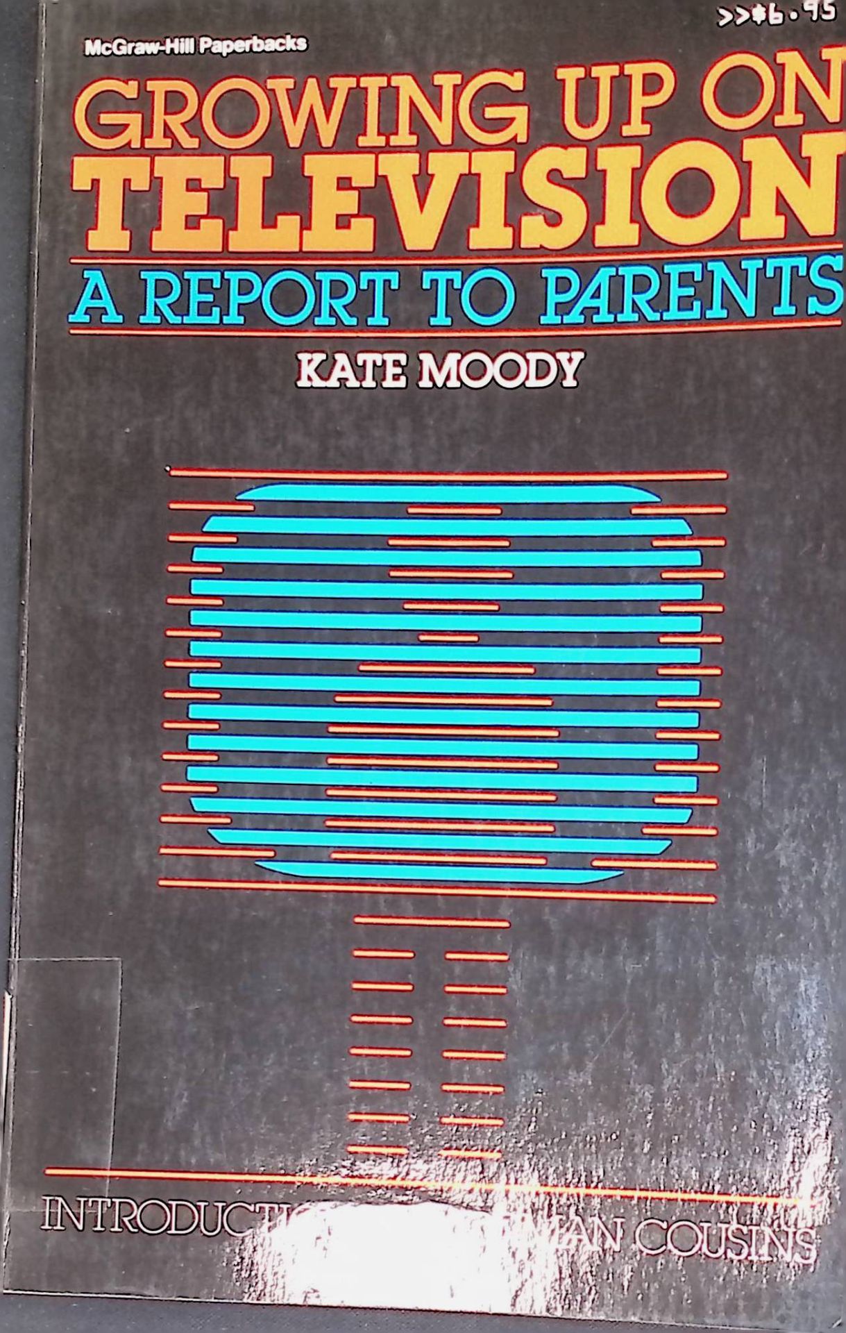 Growing Up on Television. A Report to Parents