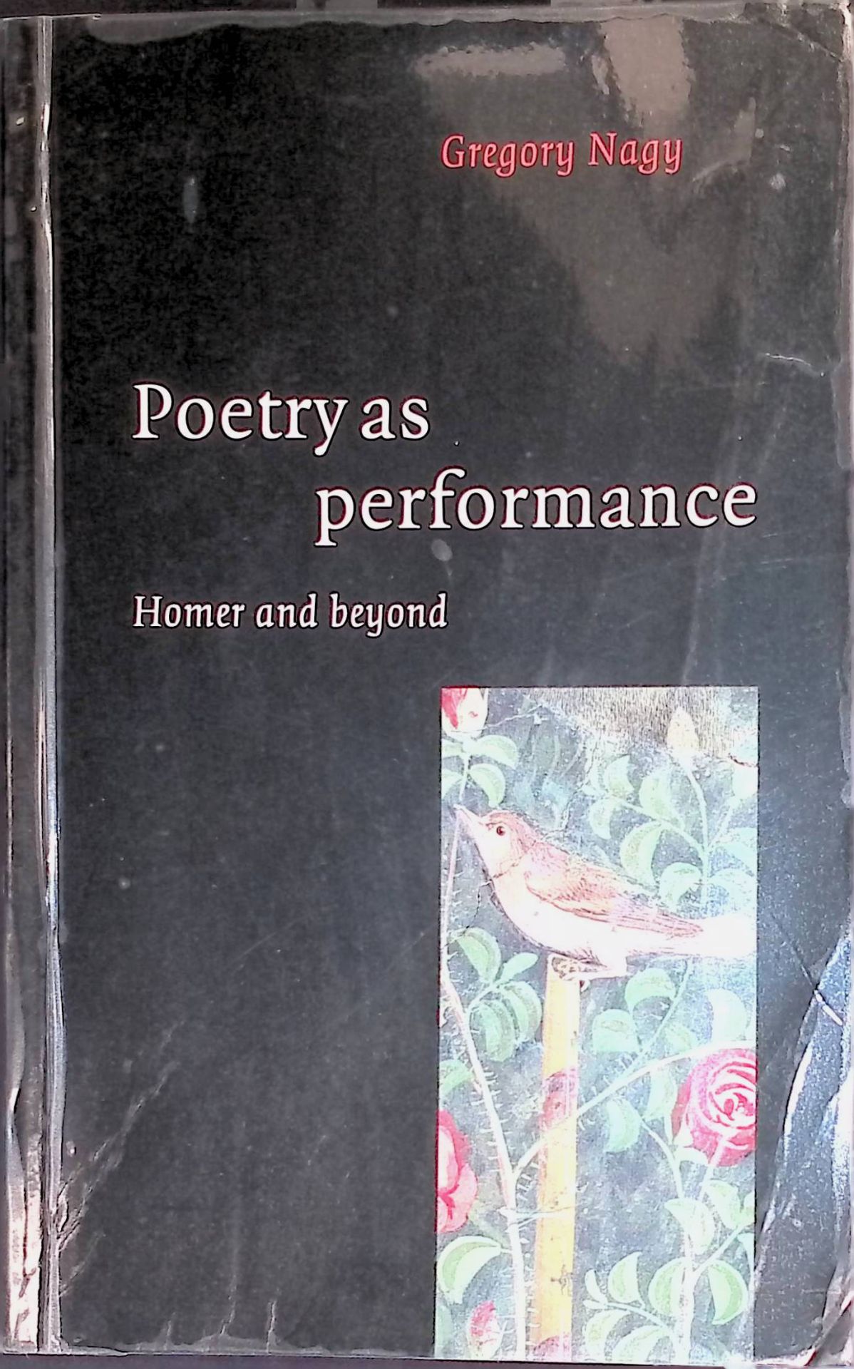 Poetry as Performance: Homer and Beyond