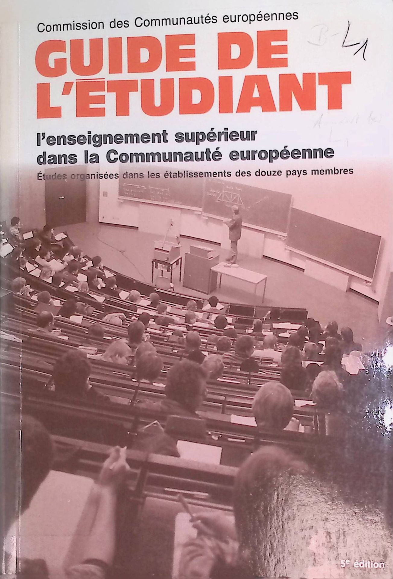 L'enseignement superieur dans la Communaute europeenne. Guide de L'etudiant