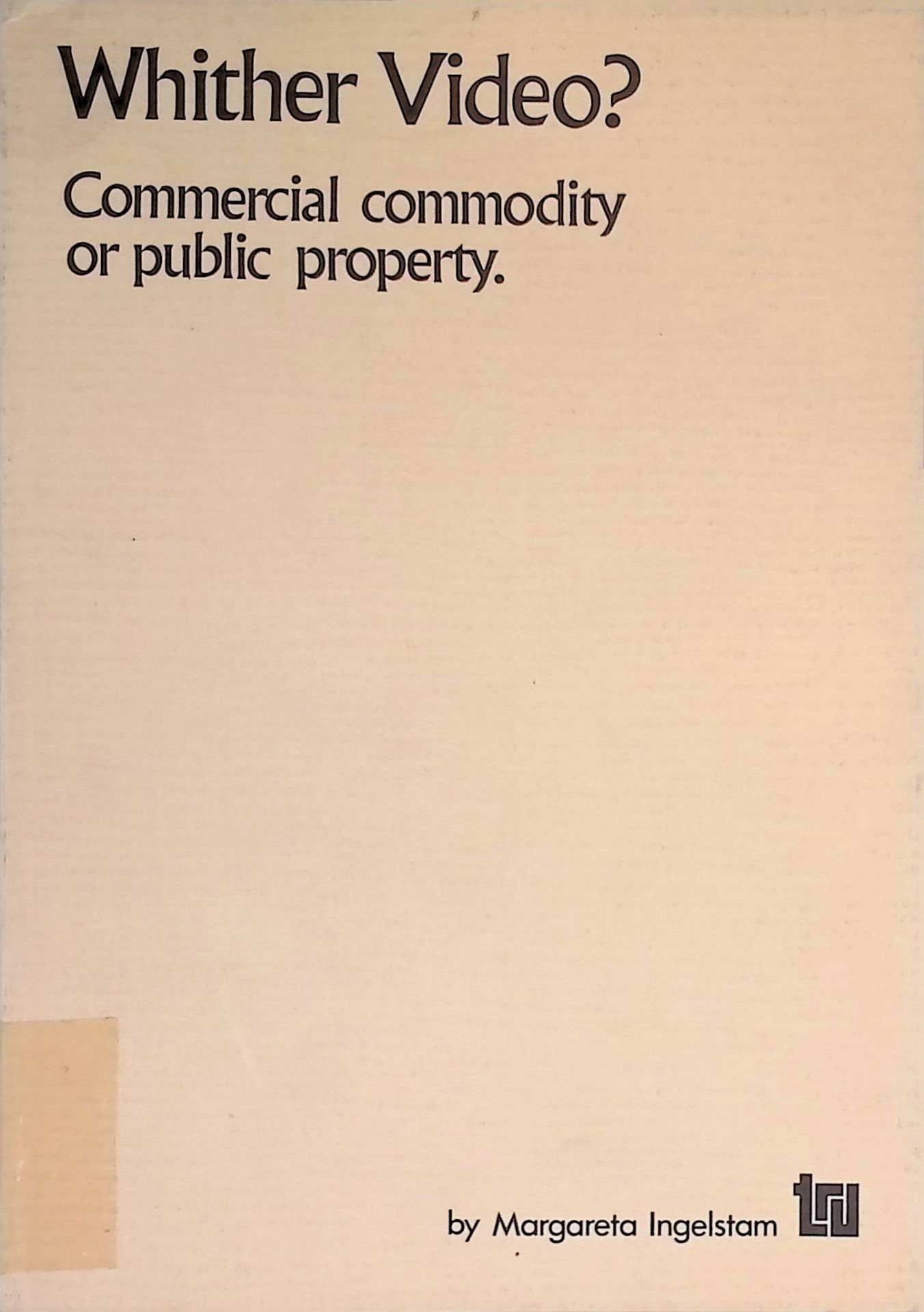 Whither video?: Commercial commodity or public property