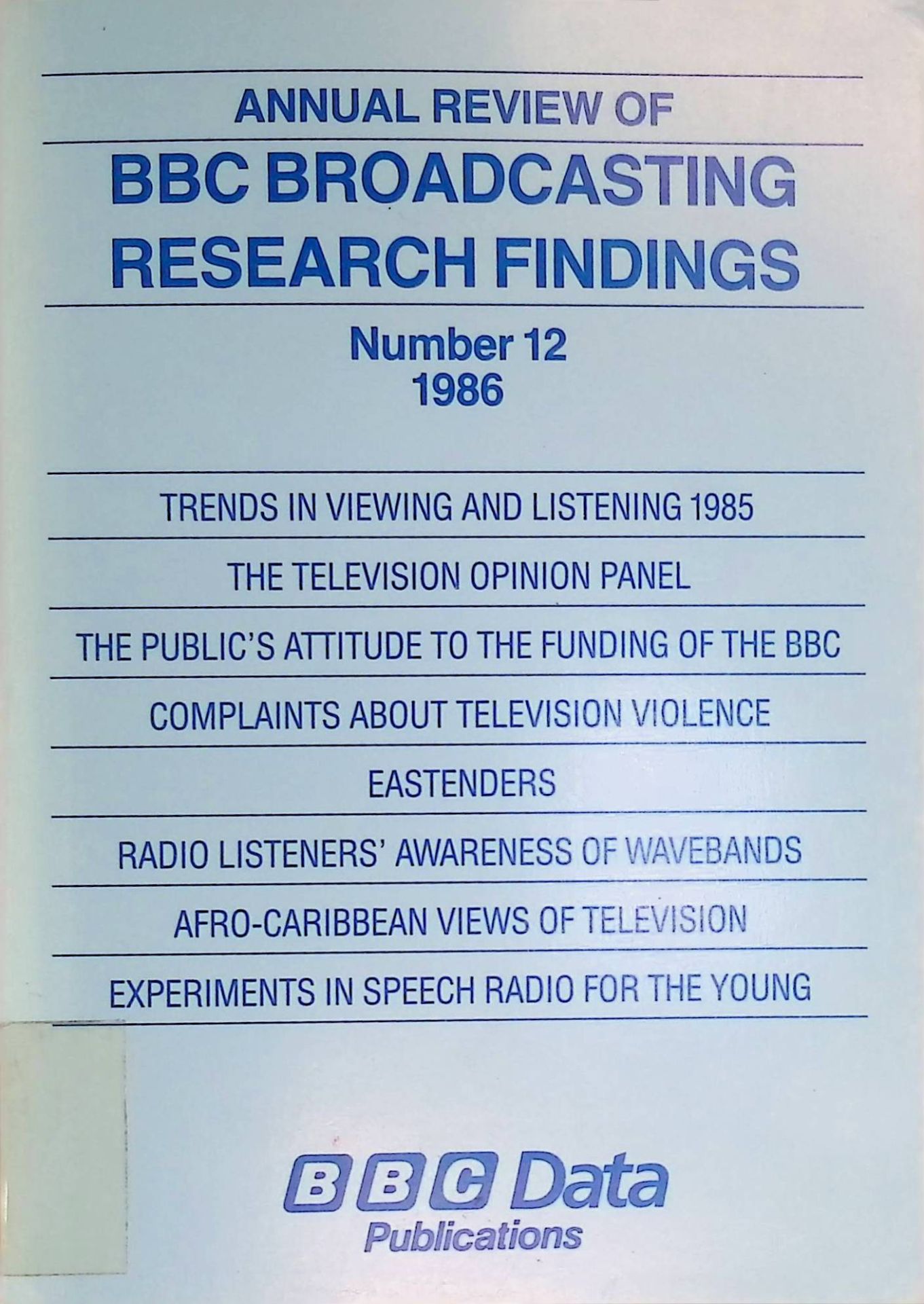 Eastenders: The Research Contribution -in: Annual review of BBC Audience Research Findings, Number 12, 1986