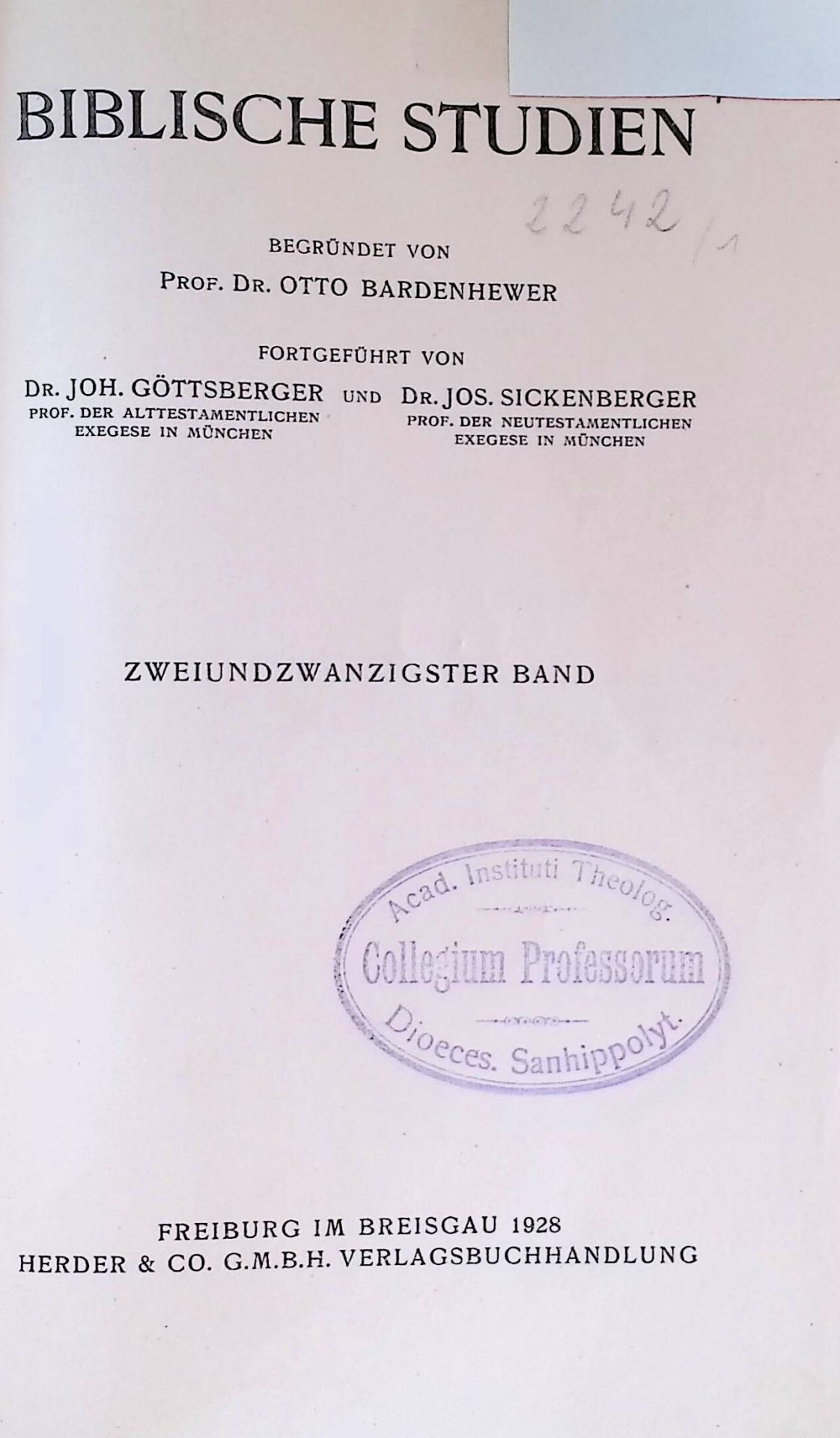 Biblische Studien - 22. BAND - 1. Heft: Die ersten Gegner der Johannesschriften. 2. Heft: Der Epheserbrief des Apostels Paulus